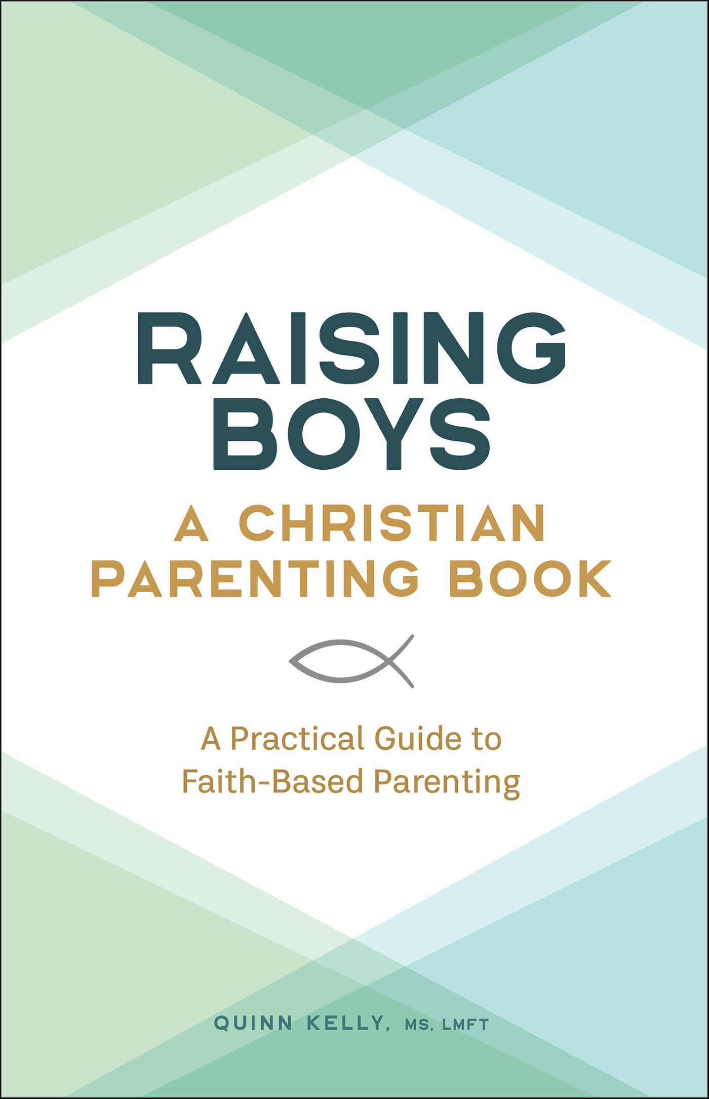 This image is the cover for the book Raising Boys: A Christian Parenting Book