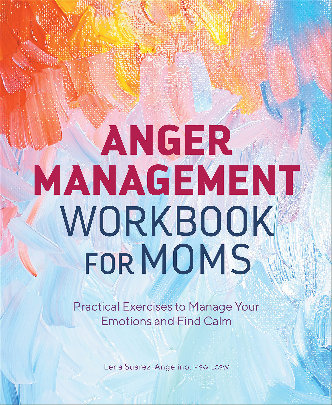 This image is the cover for the book Anger Management Workbook for Moms