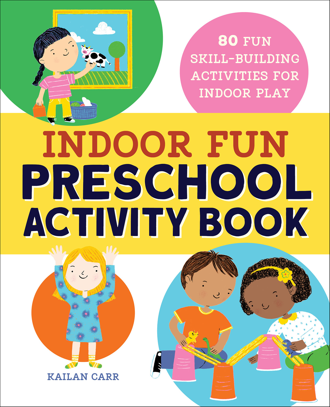 This image is the cover for the book Indoor Fun Preschool Activity Book