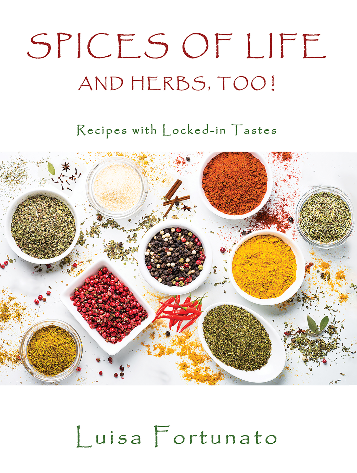 This image is the cover for the book Spices of Life and Herbs, Too!