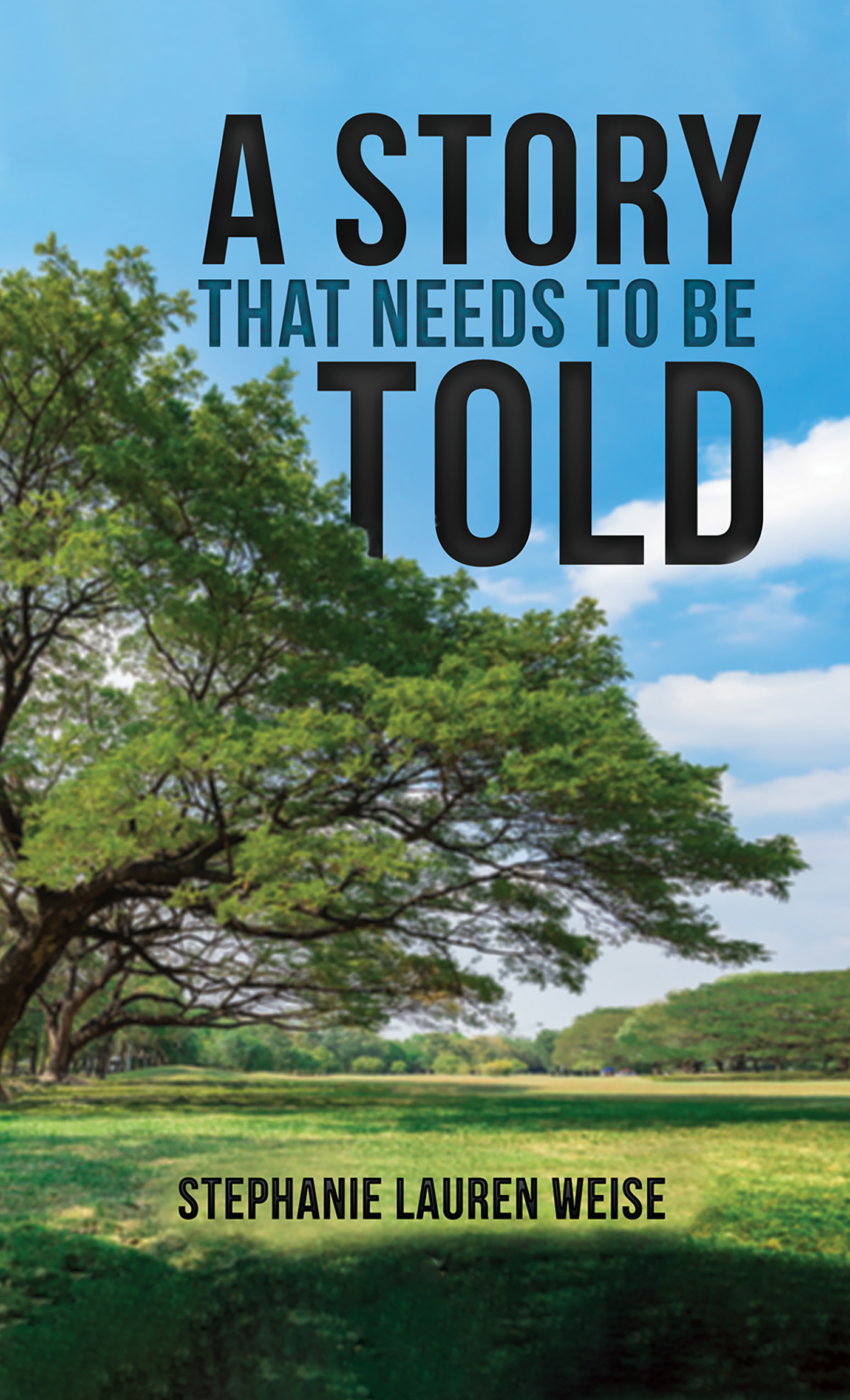 This image is the cover for the book A Story that Needs to Be Told