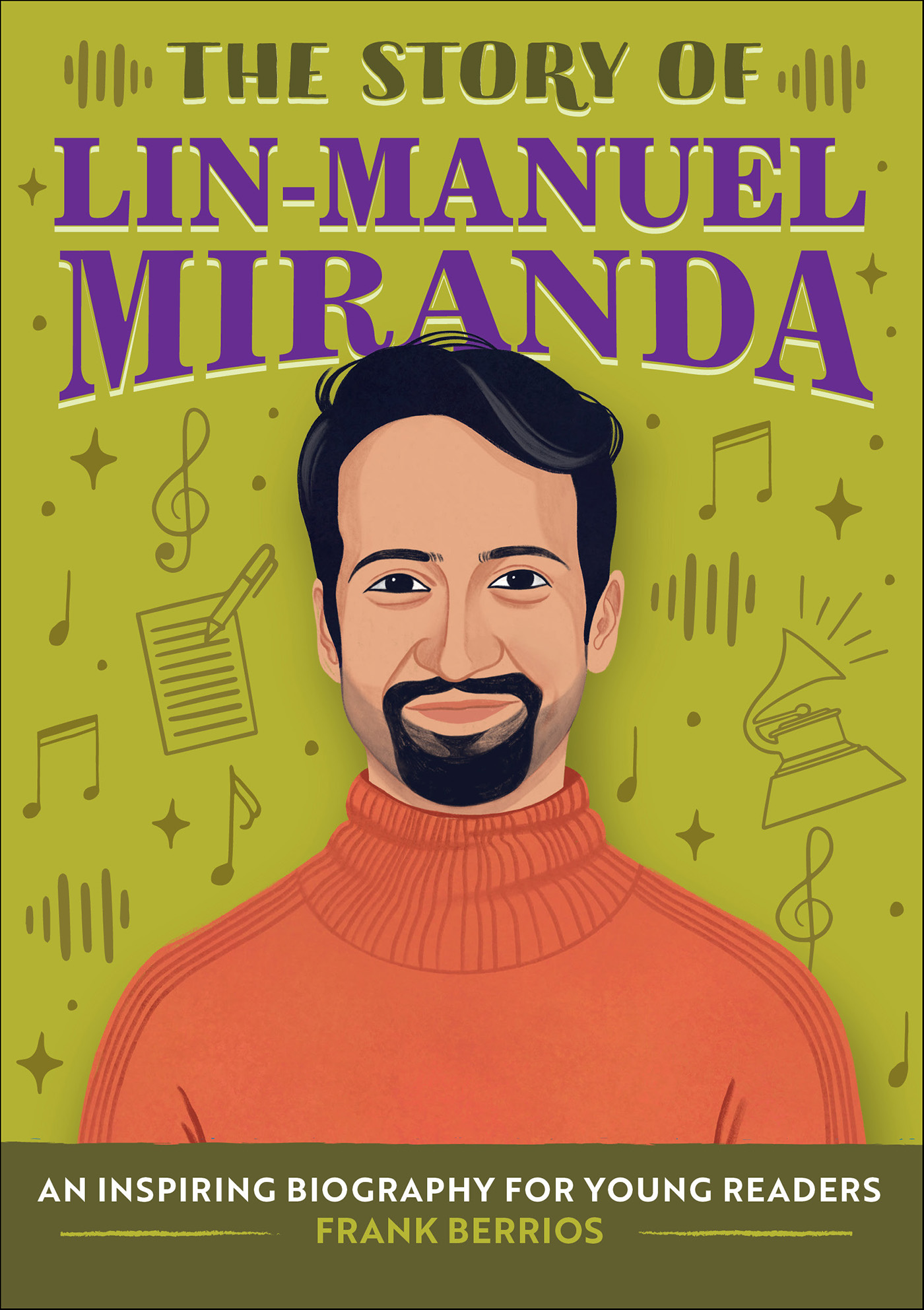 This image is the cover for the book Story of Lin-Manuel Miranda
