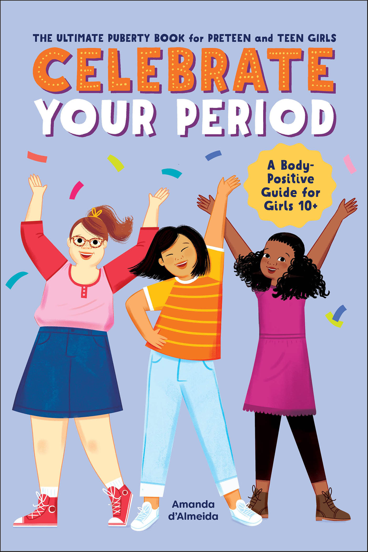 This image is the cover for the book Celebrate Your Period