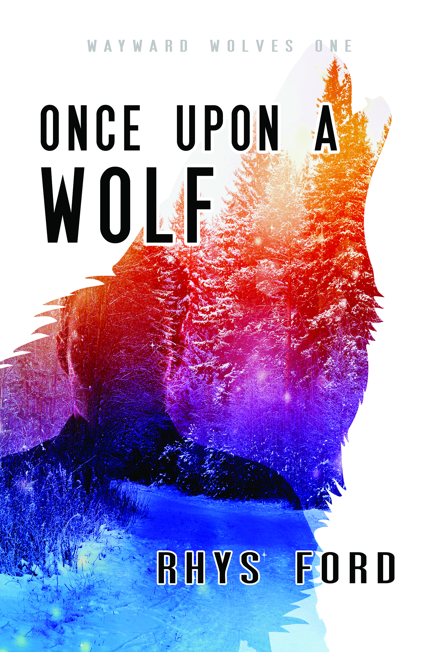 This image is the cover for the book Once Upon a Wolf, The Wayward Wolves Series