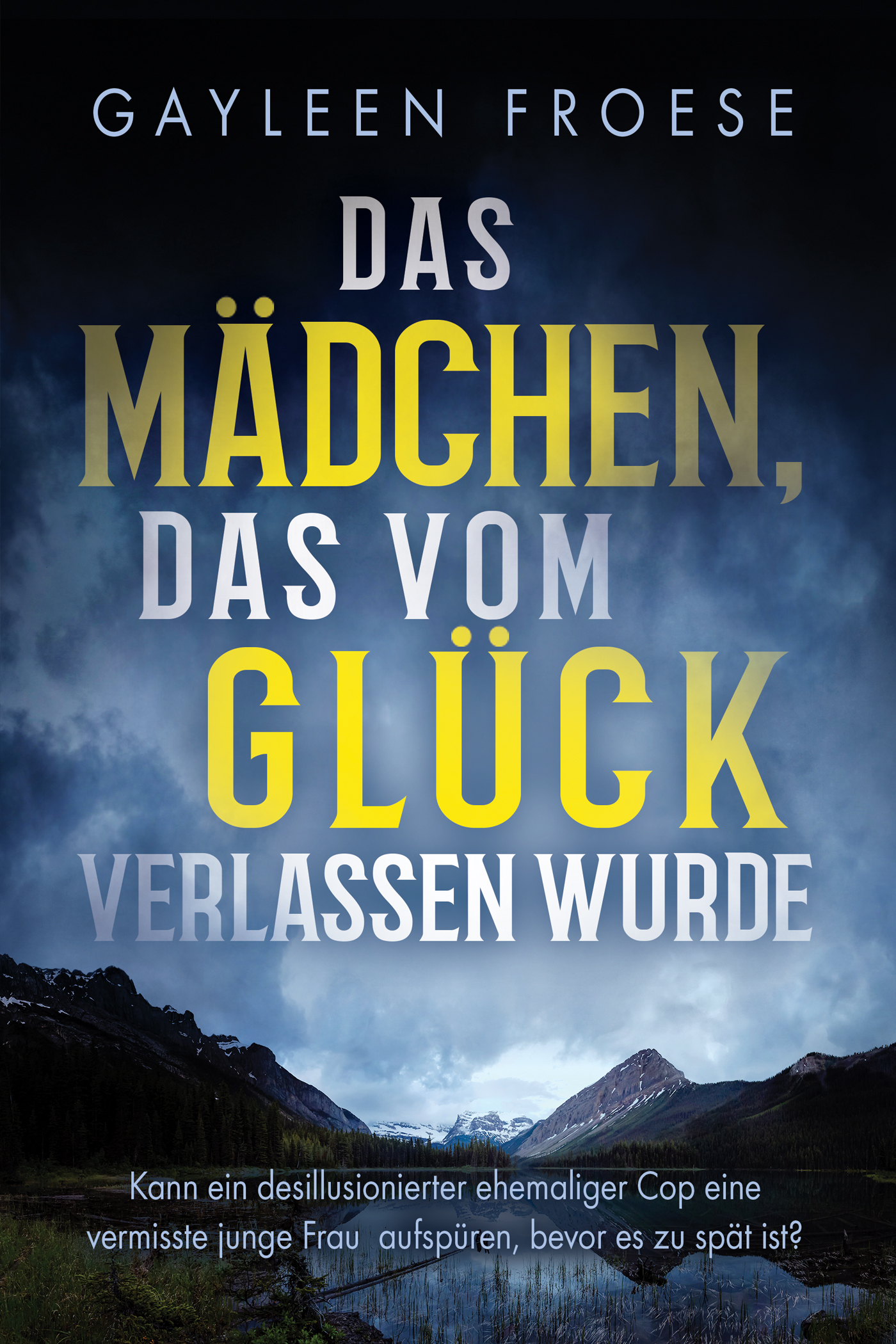 This image is the cover for the book Mädchen, das vom Glück verlassen wurde, Die Fälle des Privatdetektivs Ben Ames