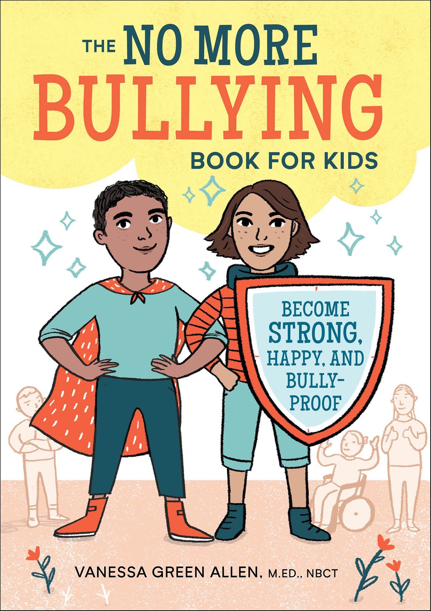 This image is the cover for the book No More Bullying Book for Kids