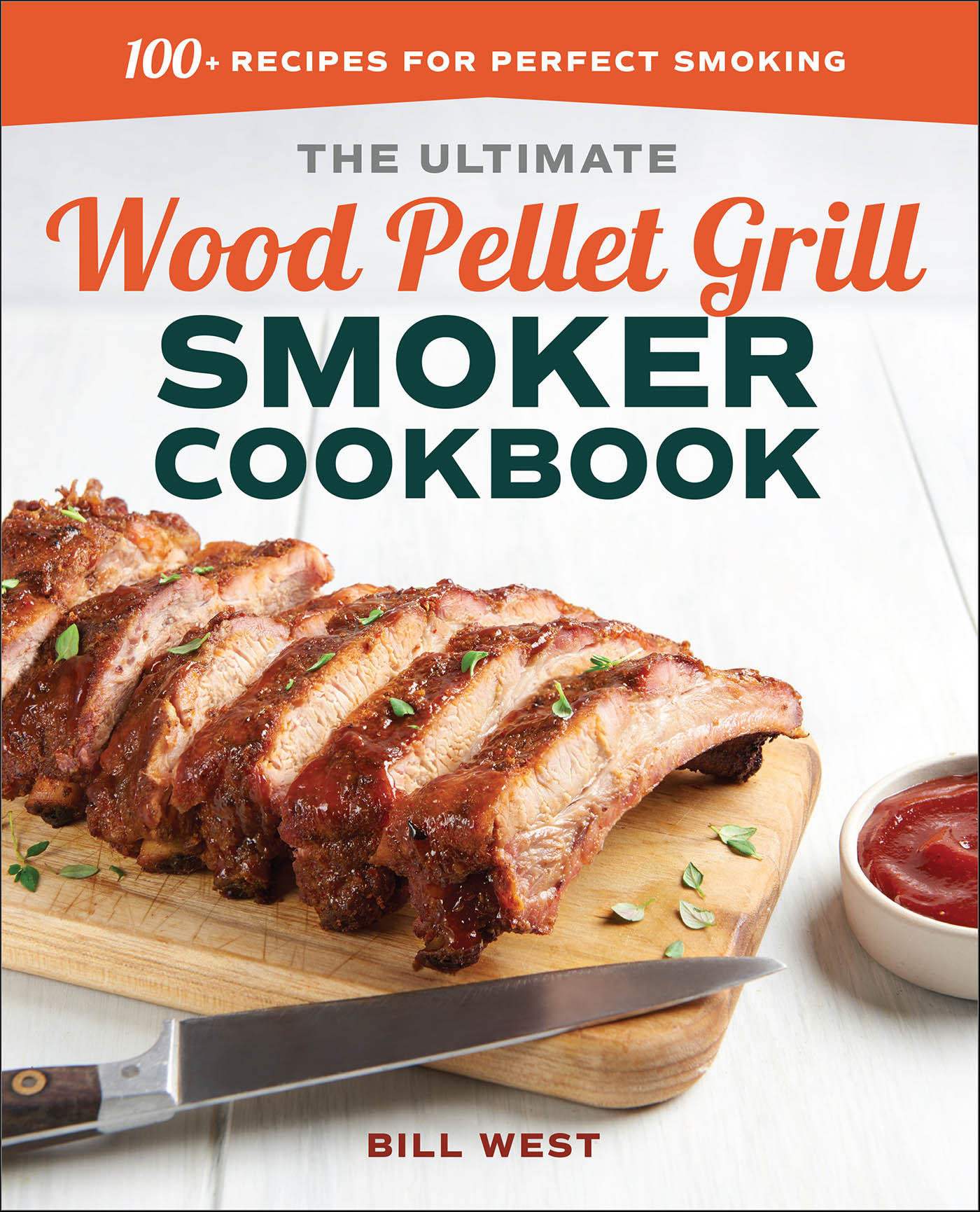 This image is the cover for the book Ultimate Wood Pellet Grill Smoker Cookbook