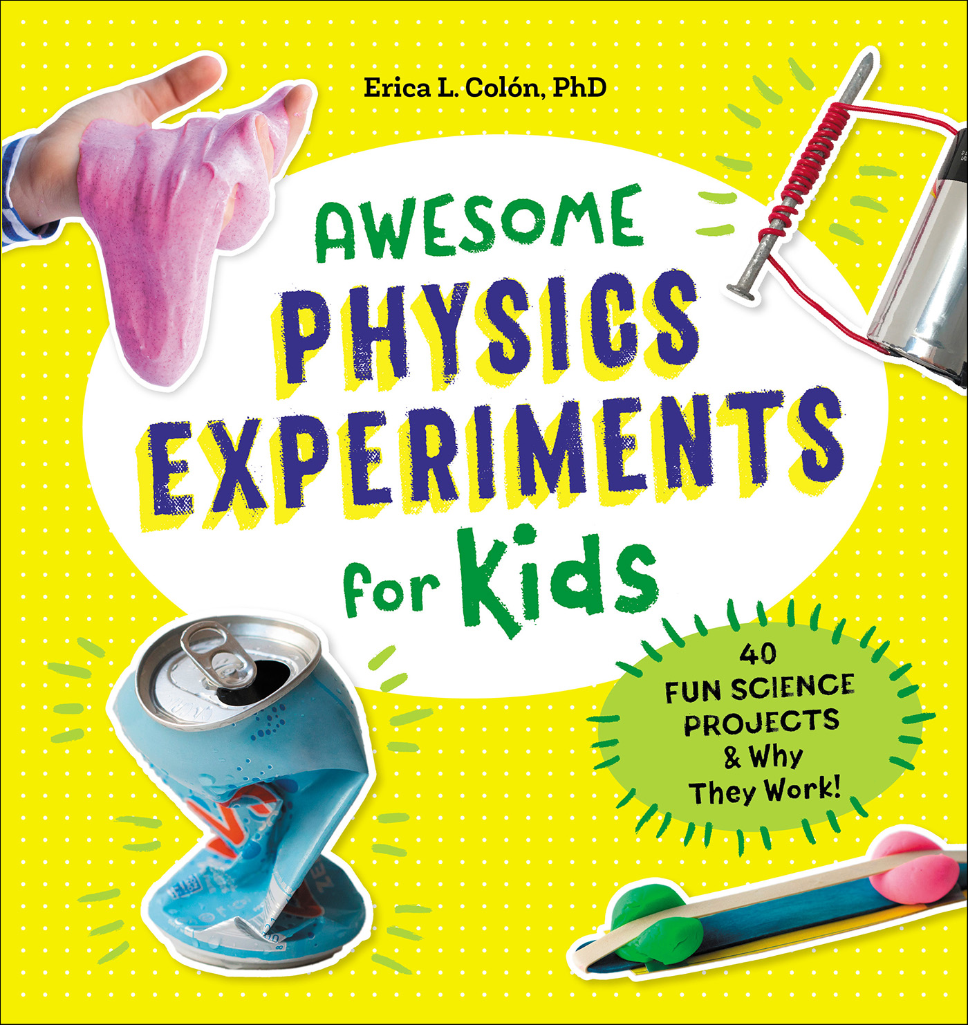 This image is the cover for the book Awesome Physics Experiments for Kids