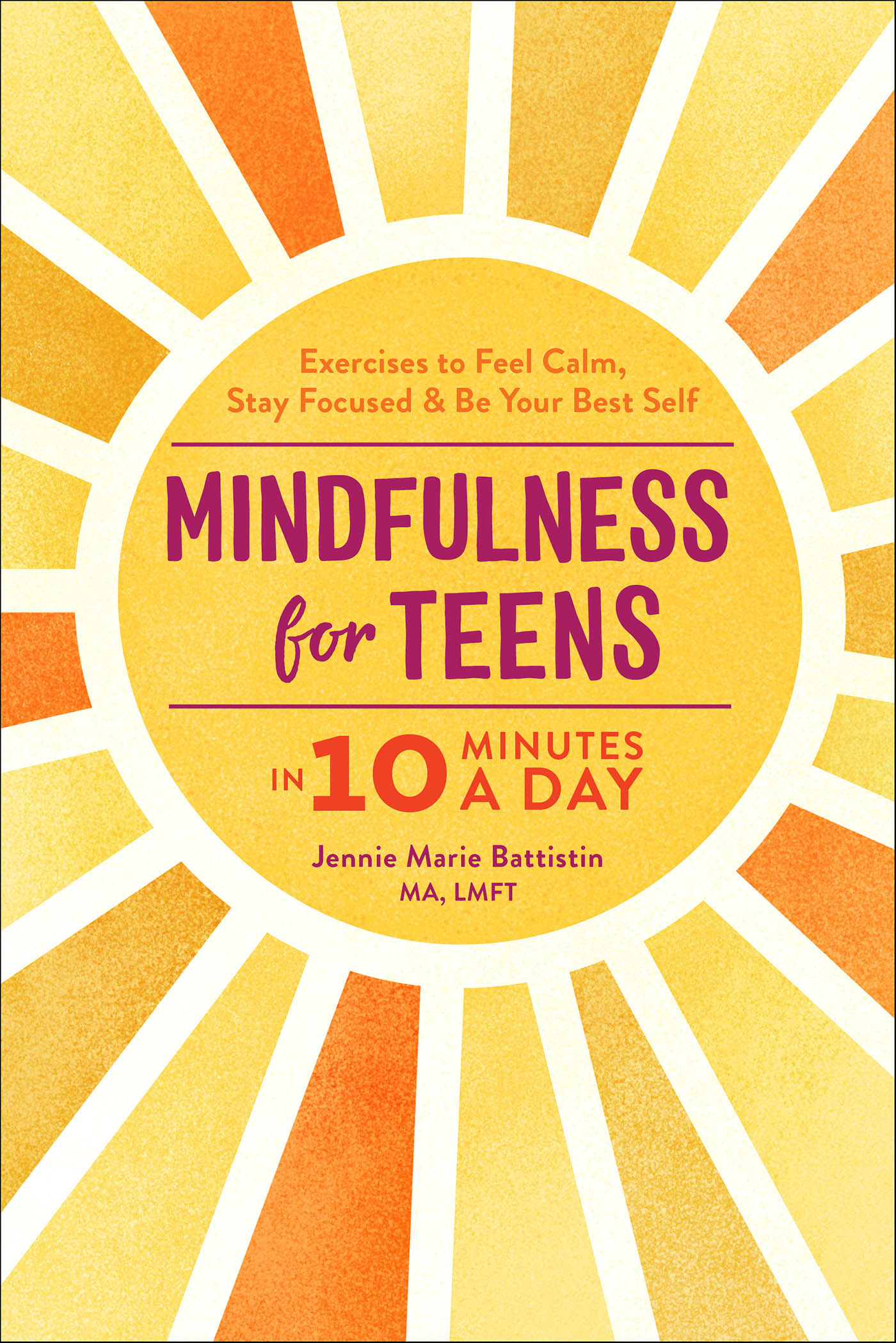 This image is the cover for the book Mindfulness for Teens in 10 Minutes a Day
