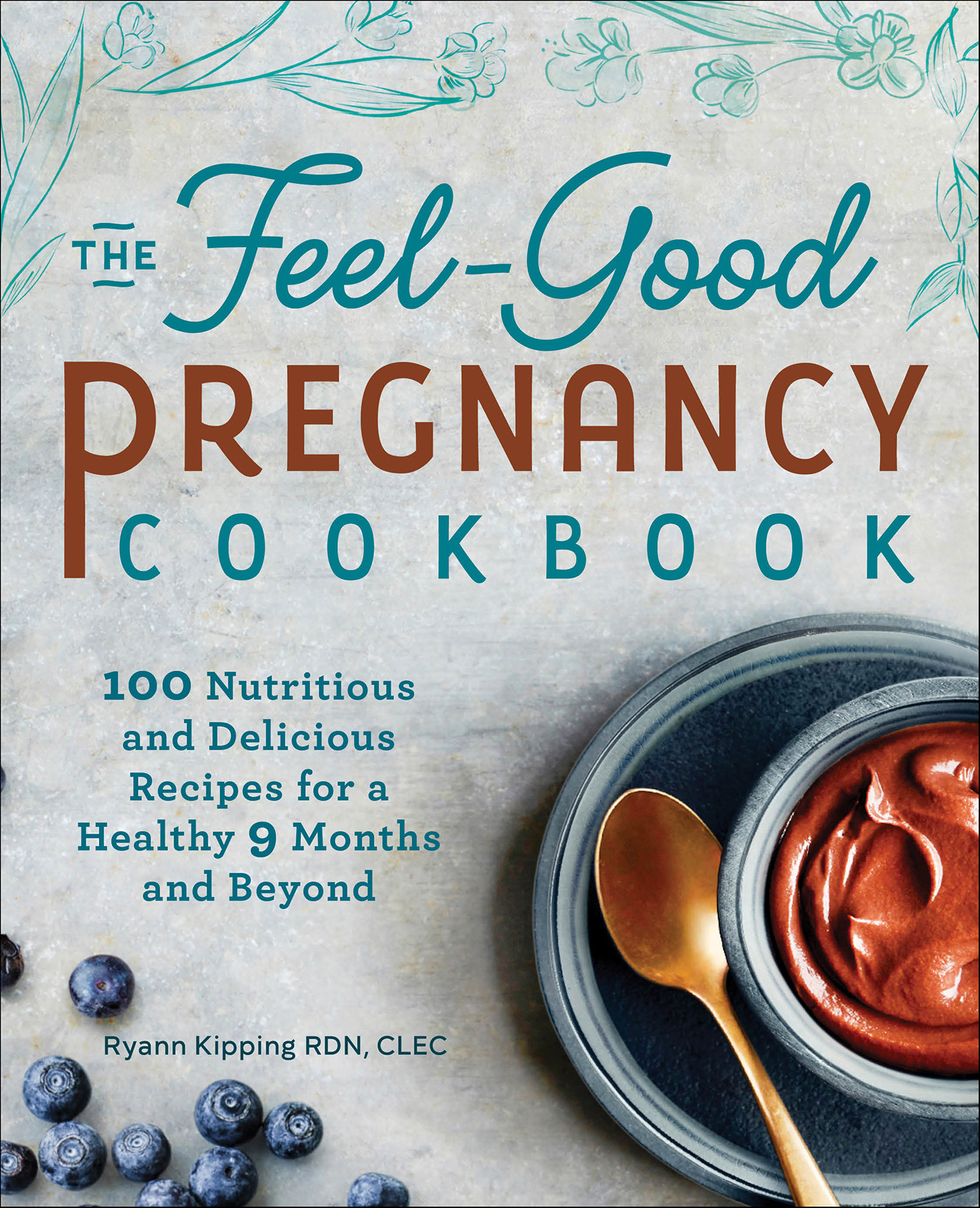 This image is the cover for the book Feel-Good Pregnancy Cookbook