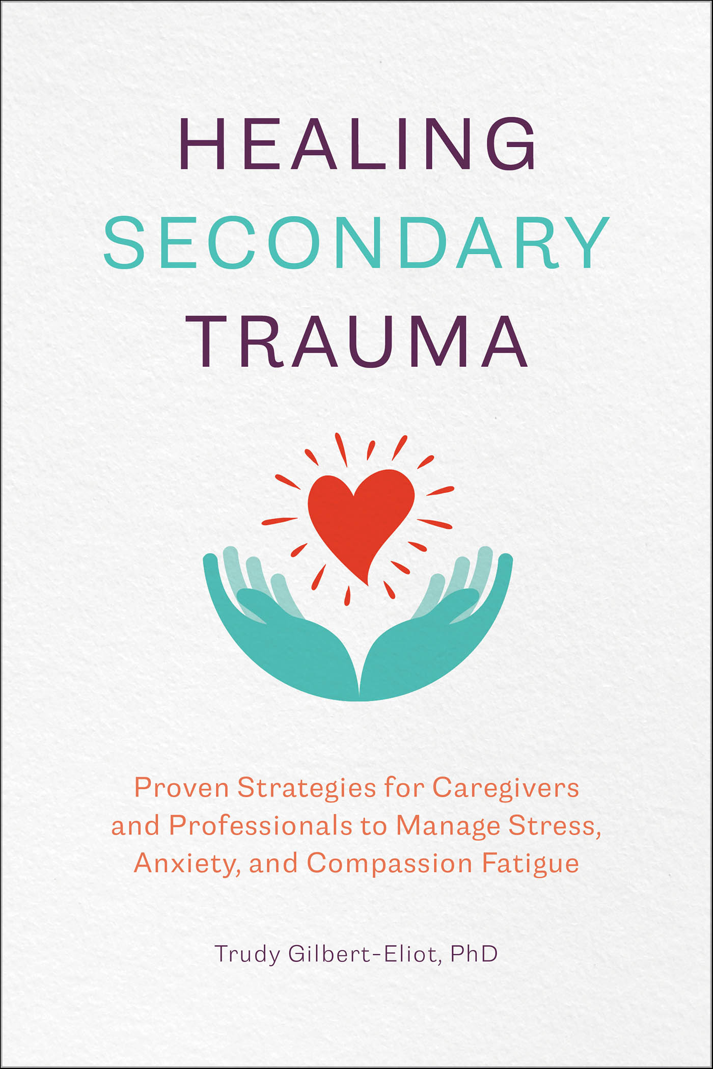 This image is the cover for the book Healing Secondary Trauma