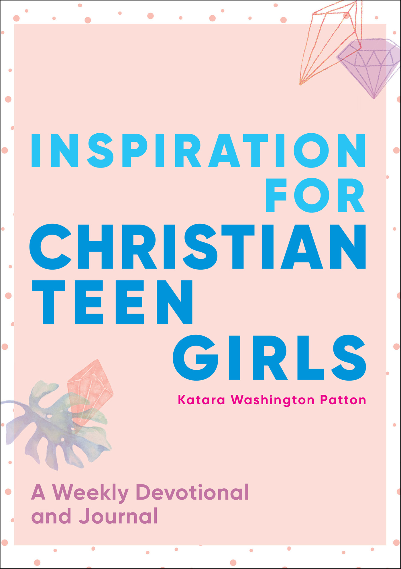 This image is the cover for the book Inspiration for Christian Teen Girls