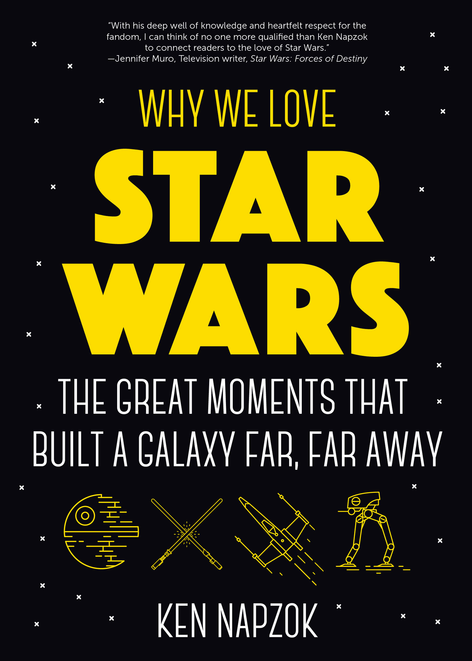 This image is the cover for the book Why We Love Star Wars