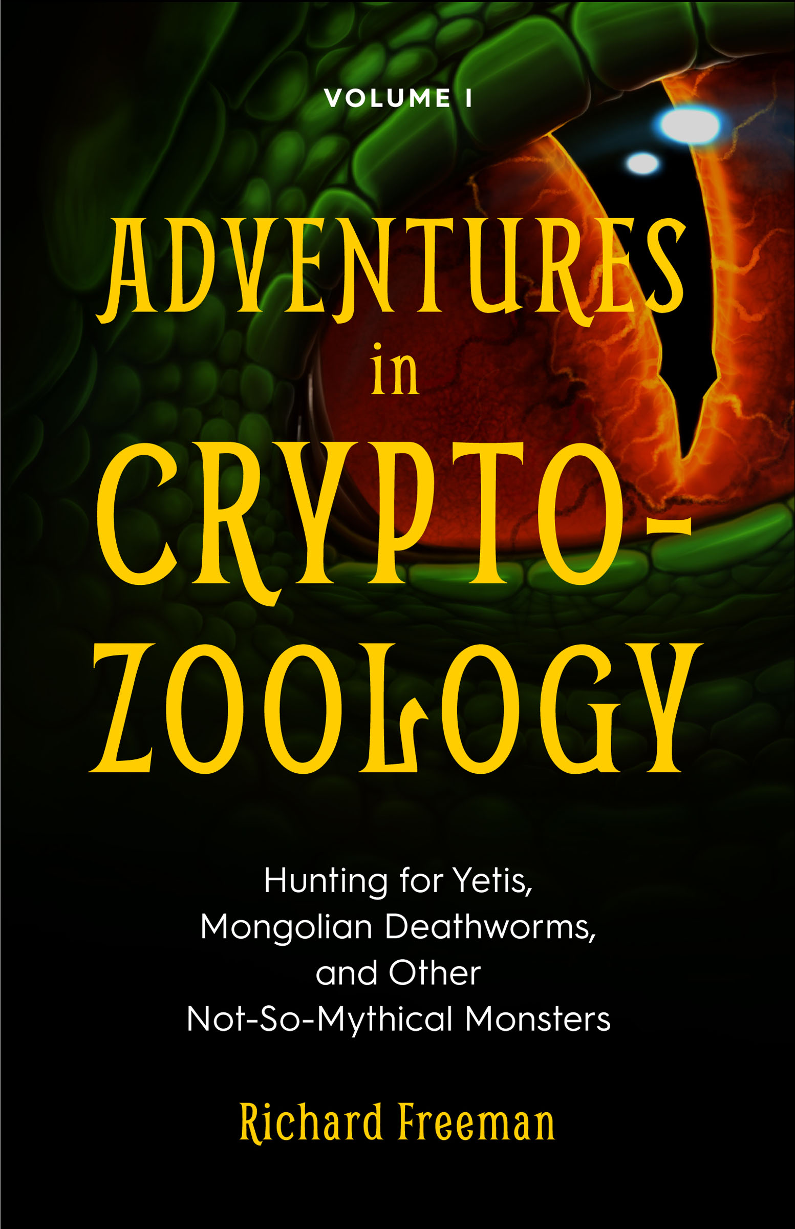 This image is the cover for the book Adventures in Cryptozoology Volume 1