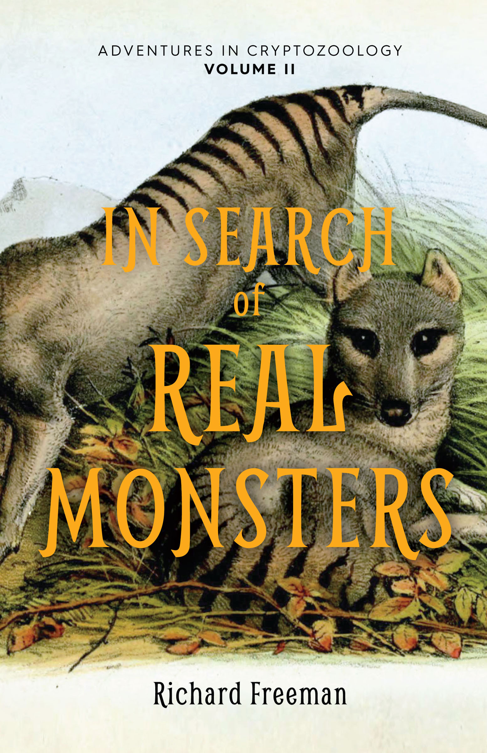 This image is the cover for the book In Search of Real Monsters