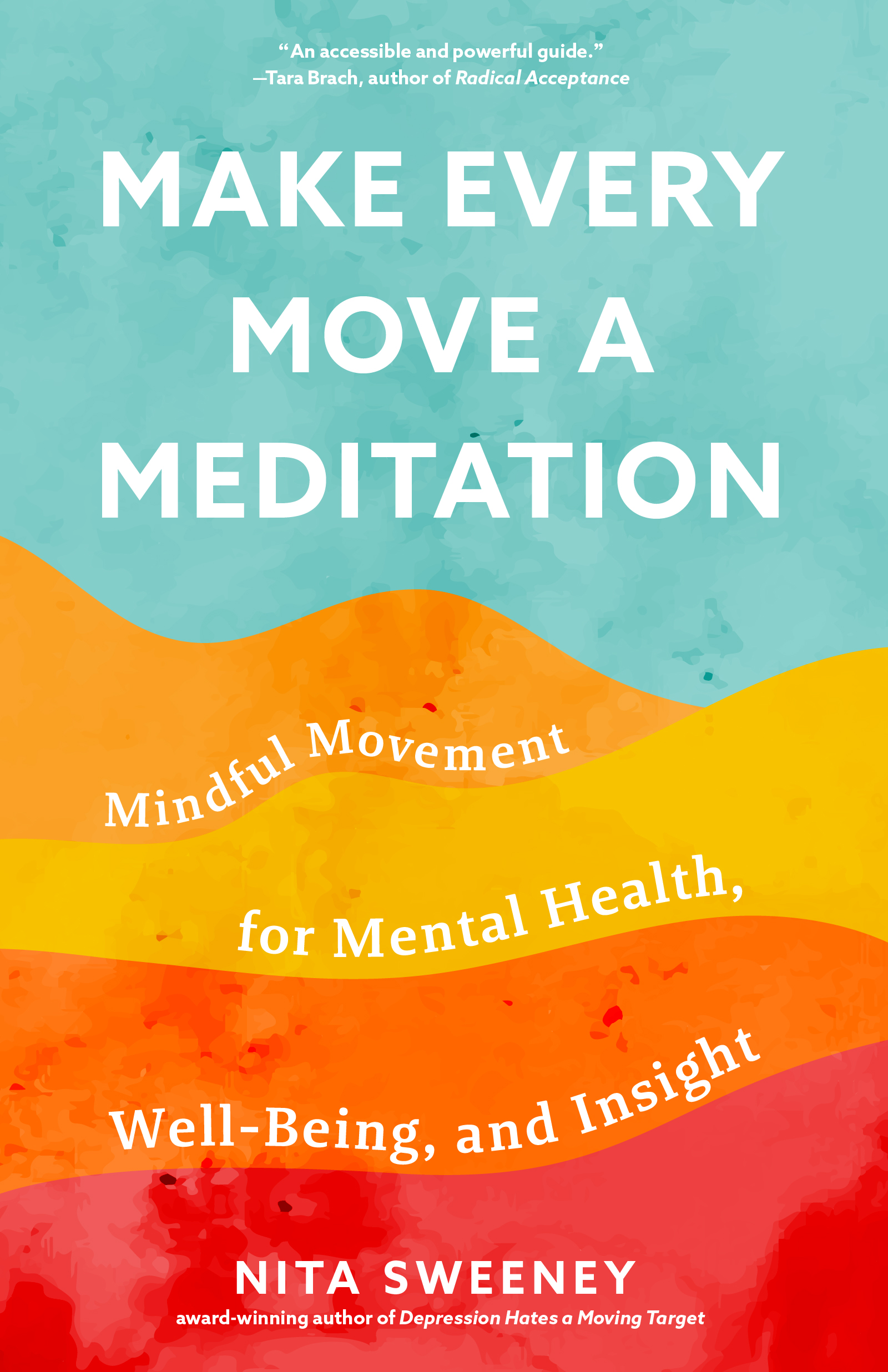 This image is the cover for the book Make Every Move a Meditation
