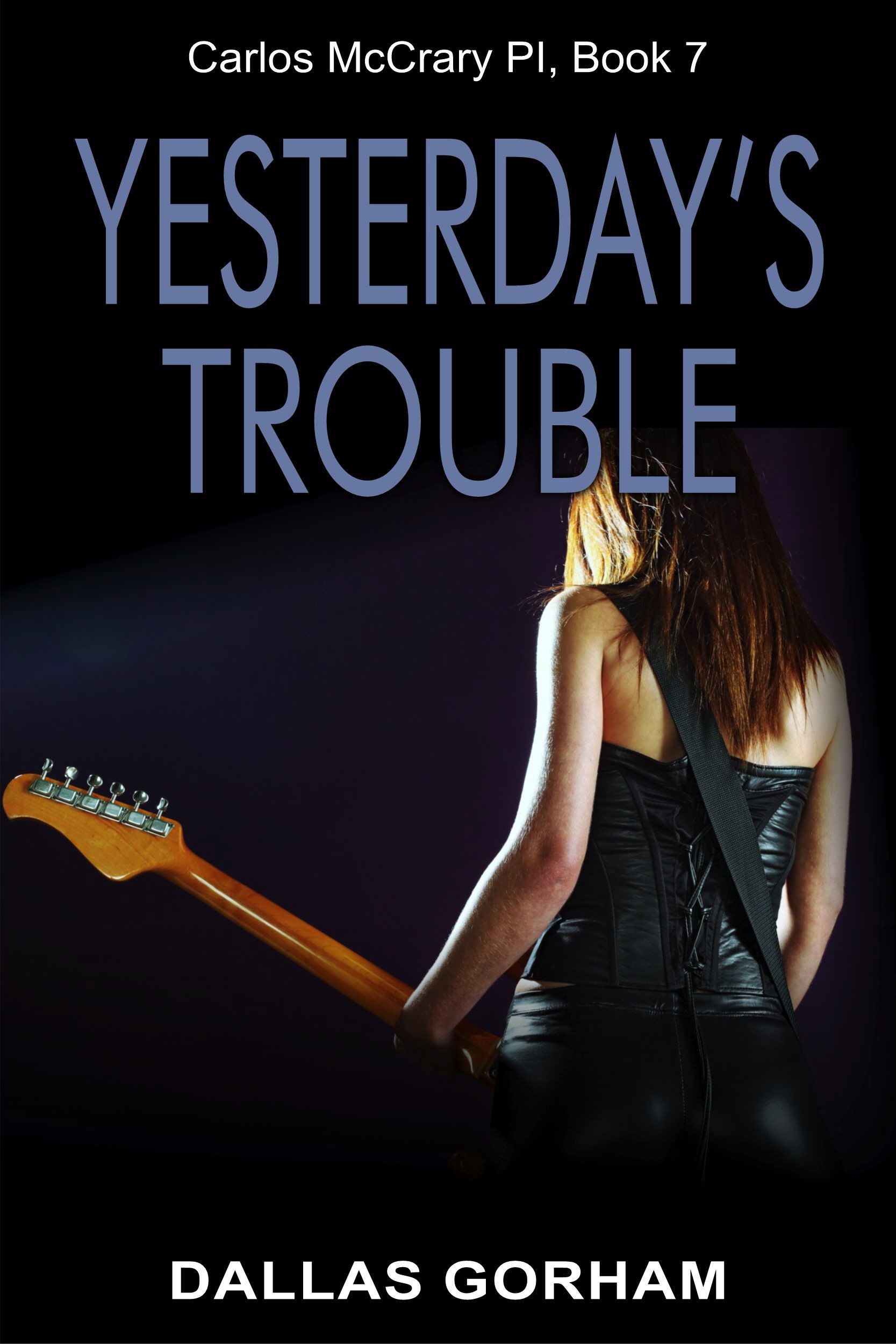 This image is the cover for the book Yesterday’s Trouble (Carlos McCrary, PI, Book 7), Carlos McCrary, PI
