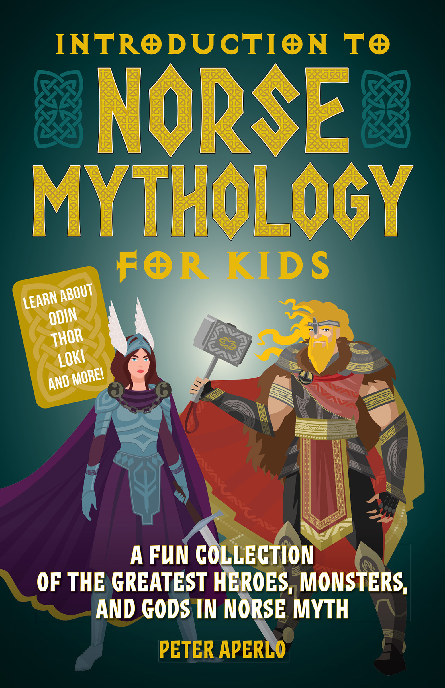This image is the cover for the book Introduction to Norse Mythology for Kids, Norse Myths