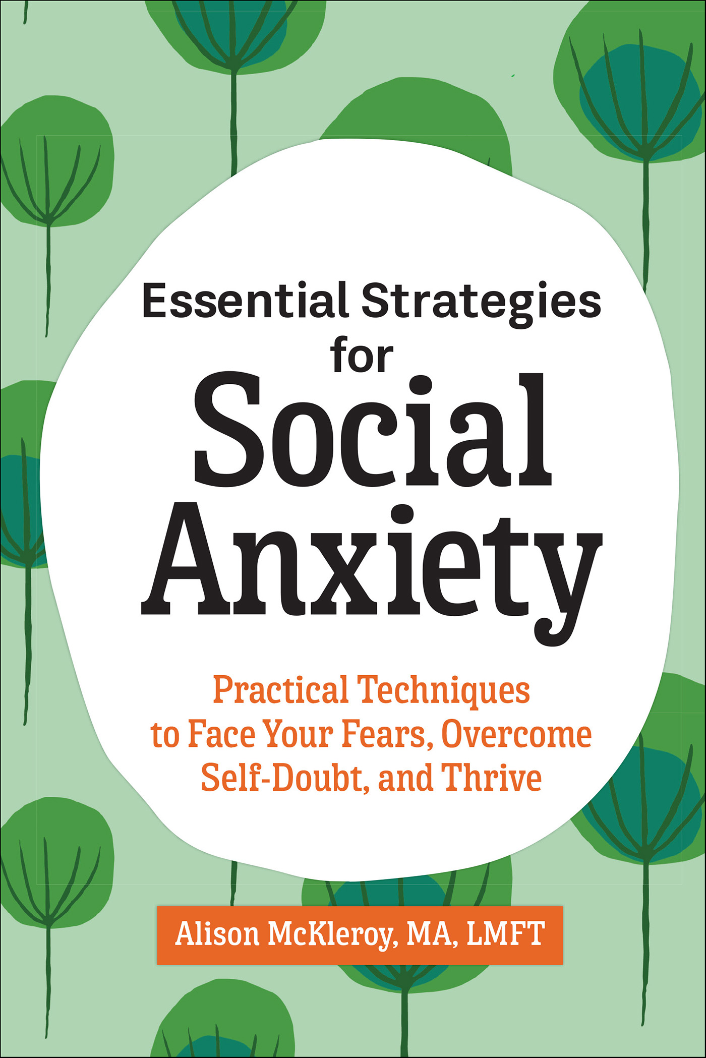 This image is the cover for the book Essential Strategies for Social Anxiety