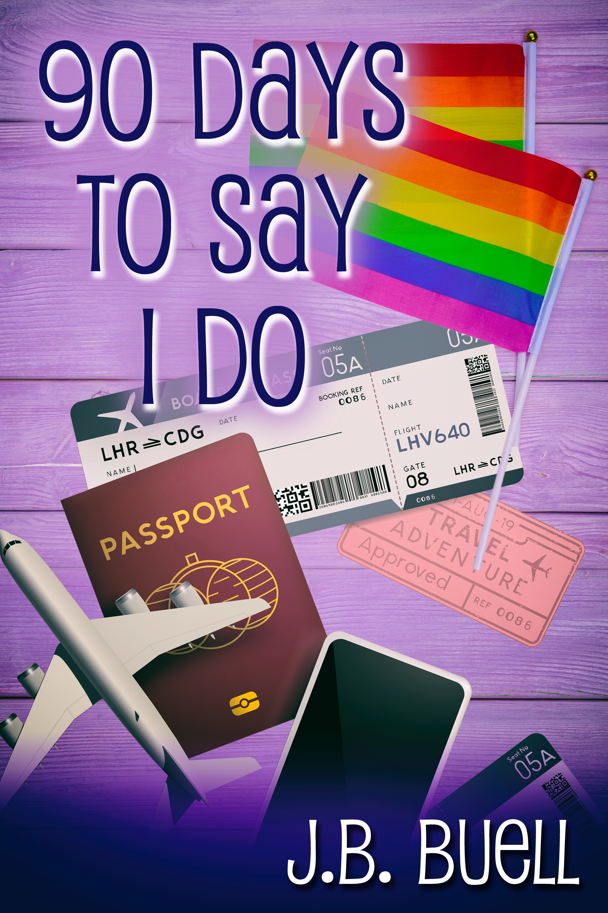 This image is the cover for the book 90 Days to Say I Do
