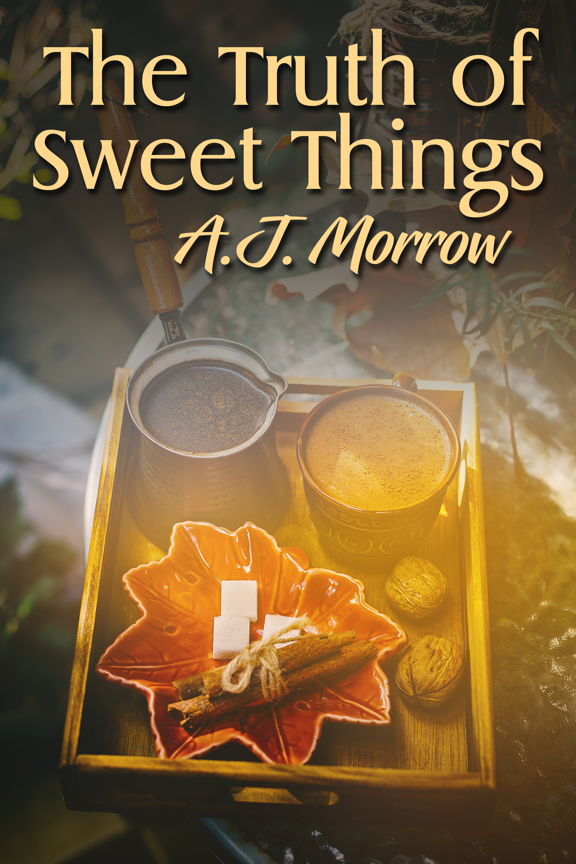 This image is the cover for the book The Truth of Sweet Things