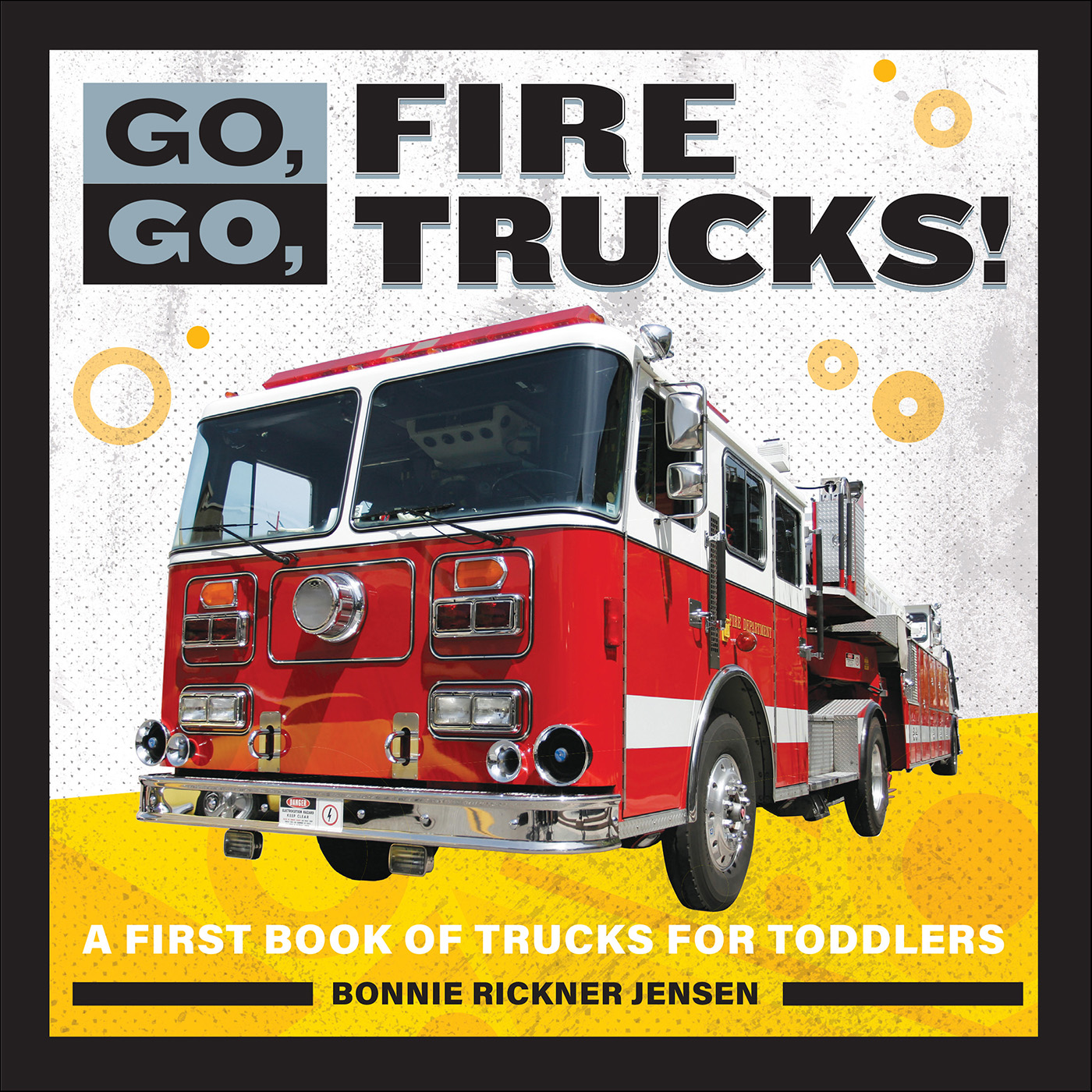 This image is the cover for the book Go, Go, Fire Trucks!