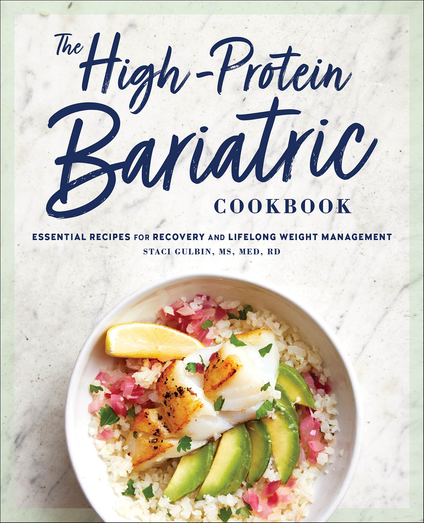 This image is the cover for the book High-Protein Bariatric Cookbook