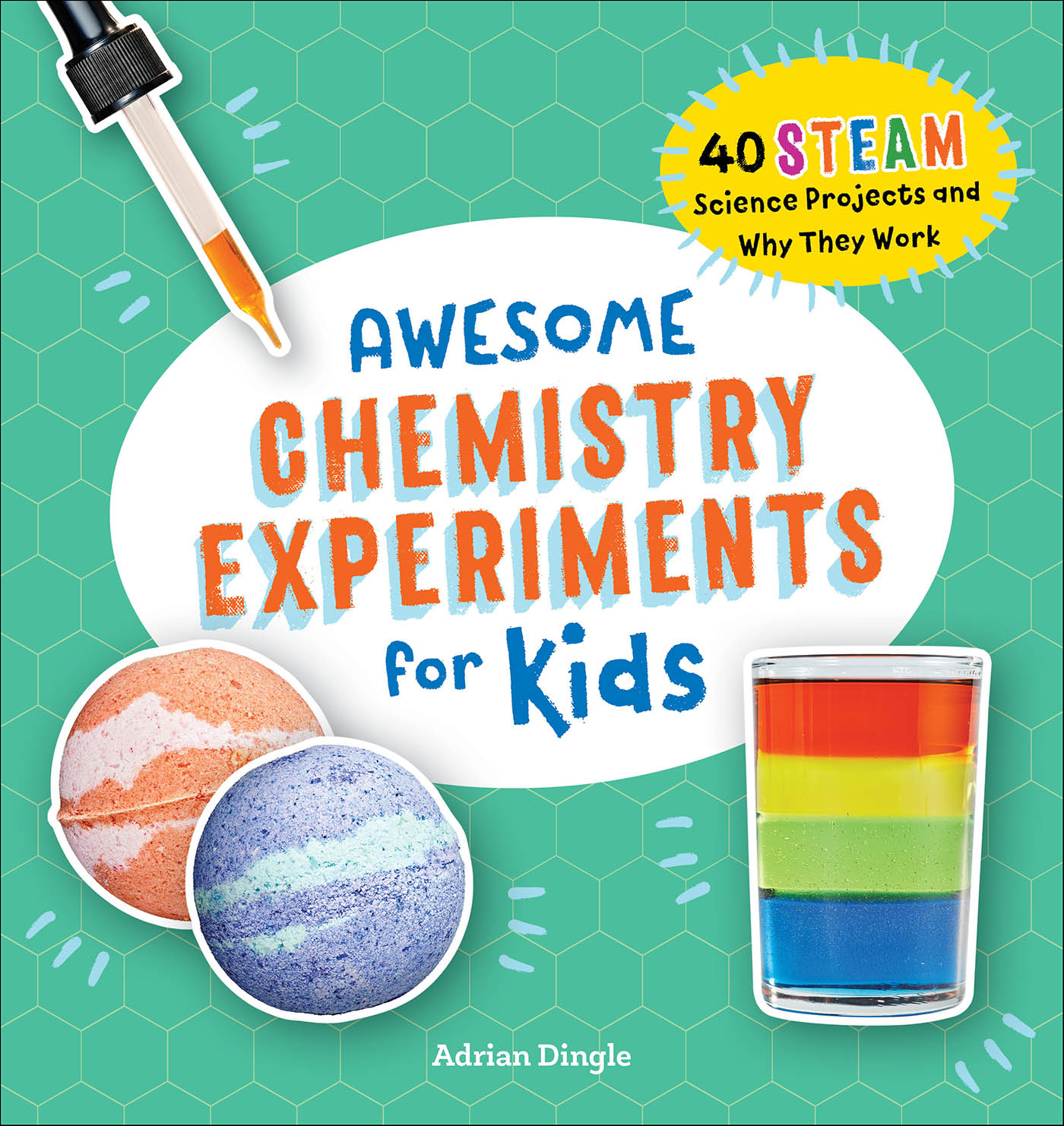 This image is the cover for the book Awesome Chemistry Experiments for Kids