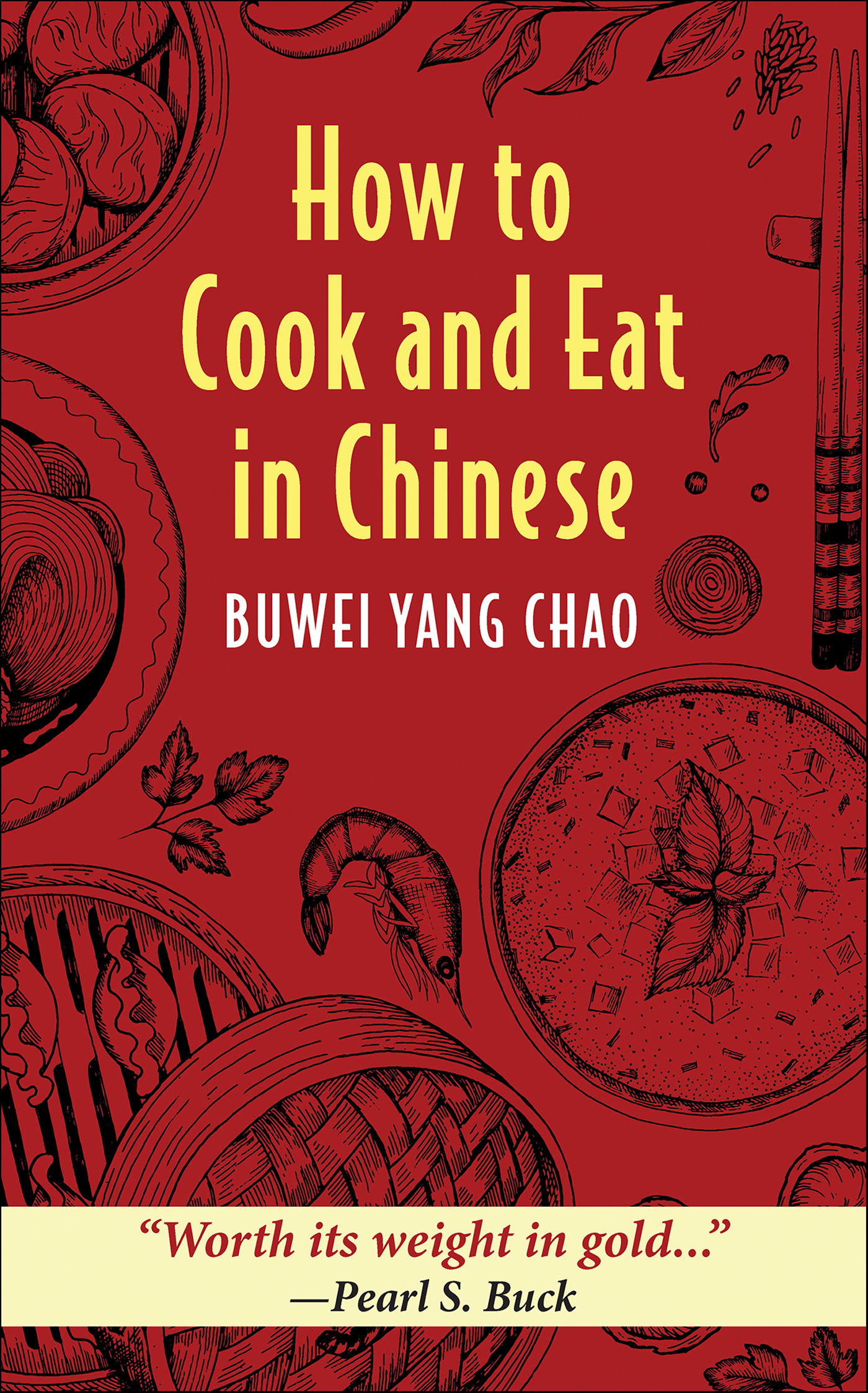 This image is the cover for the book How to Cook and Eat in Chinese