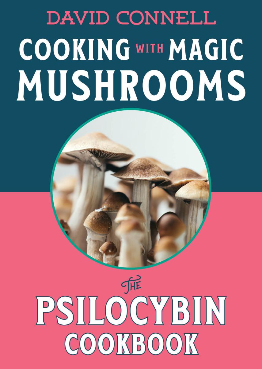 This image is the cover for the book Cooking with Magic Mushrooms