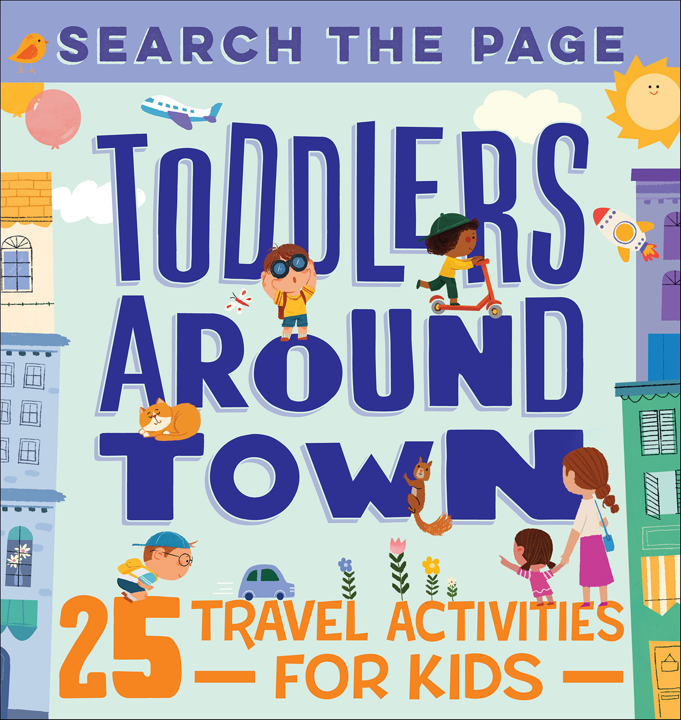 This image is the cover for the book Toddlers Around Town