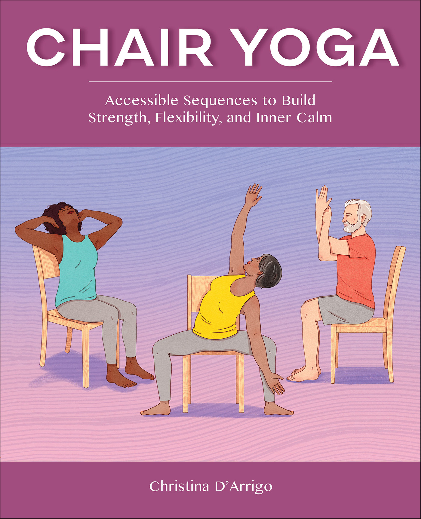 This image is the cover for the book Chair Yoga