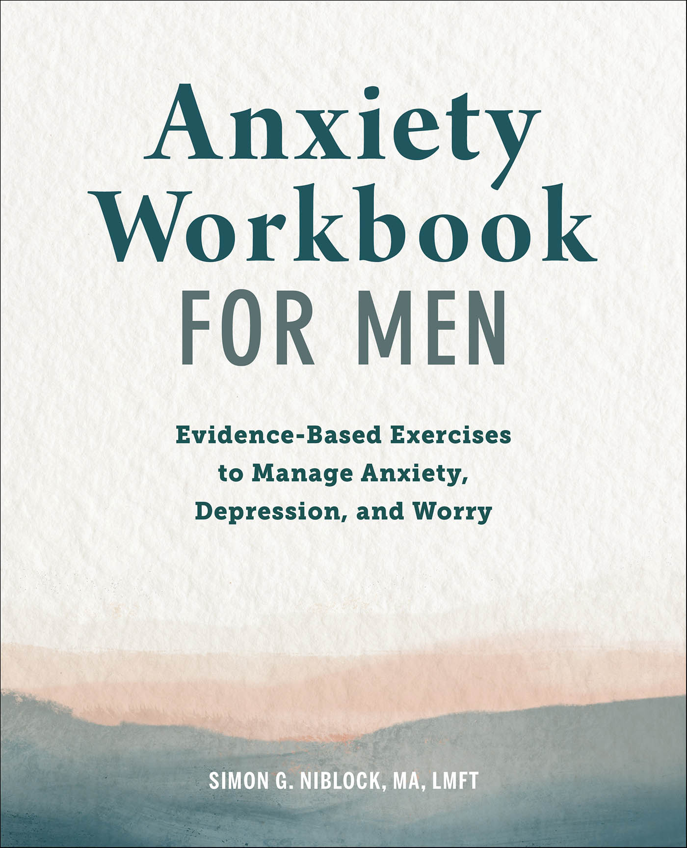 This image is the cover for the book Anxiety Workbook for Men