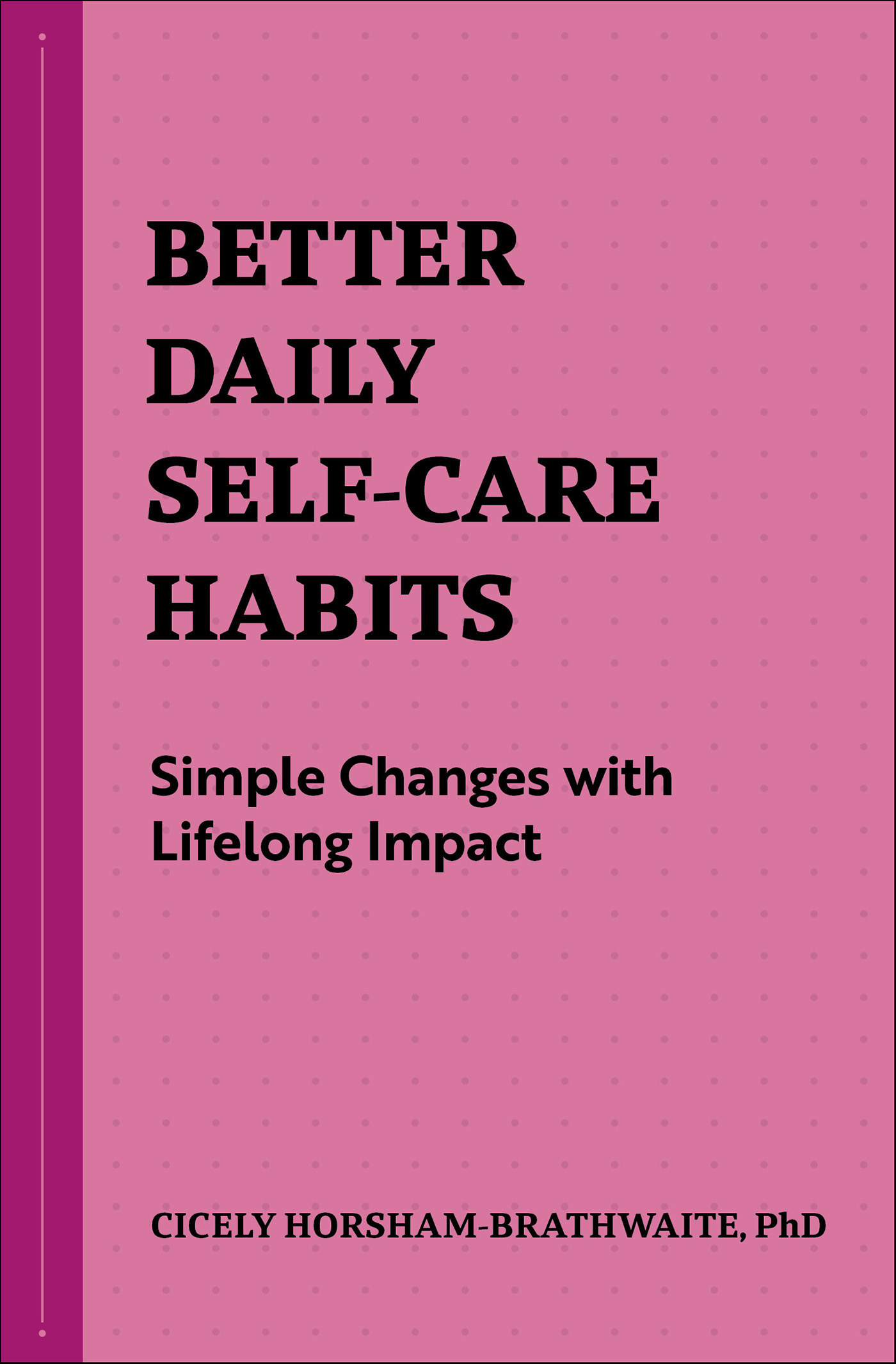 This image is the cover for the book Better Daily Self-Care Habits