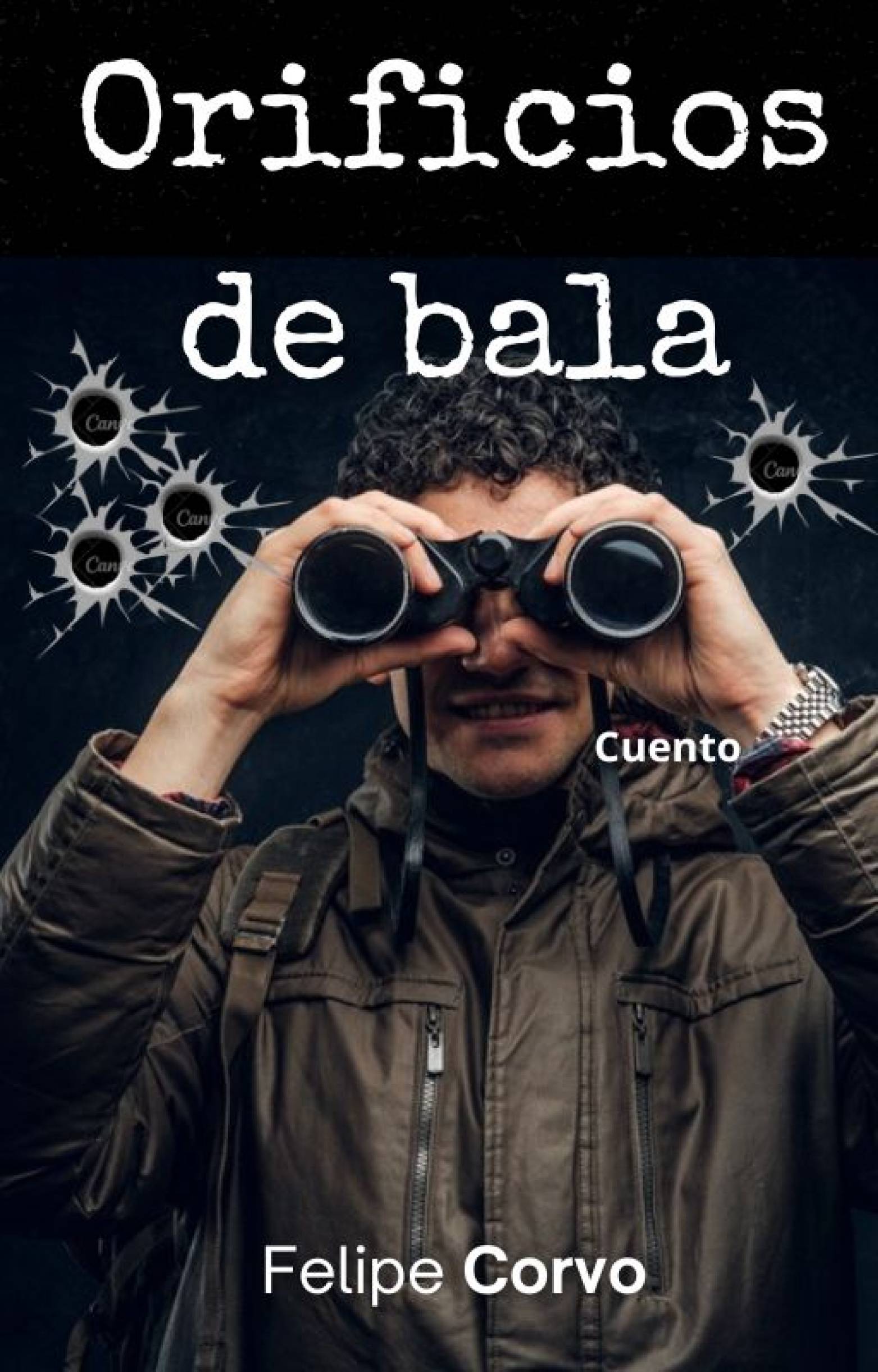 This image is the cover for the book Orificios de bala