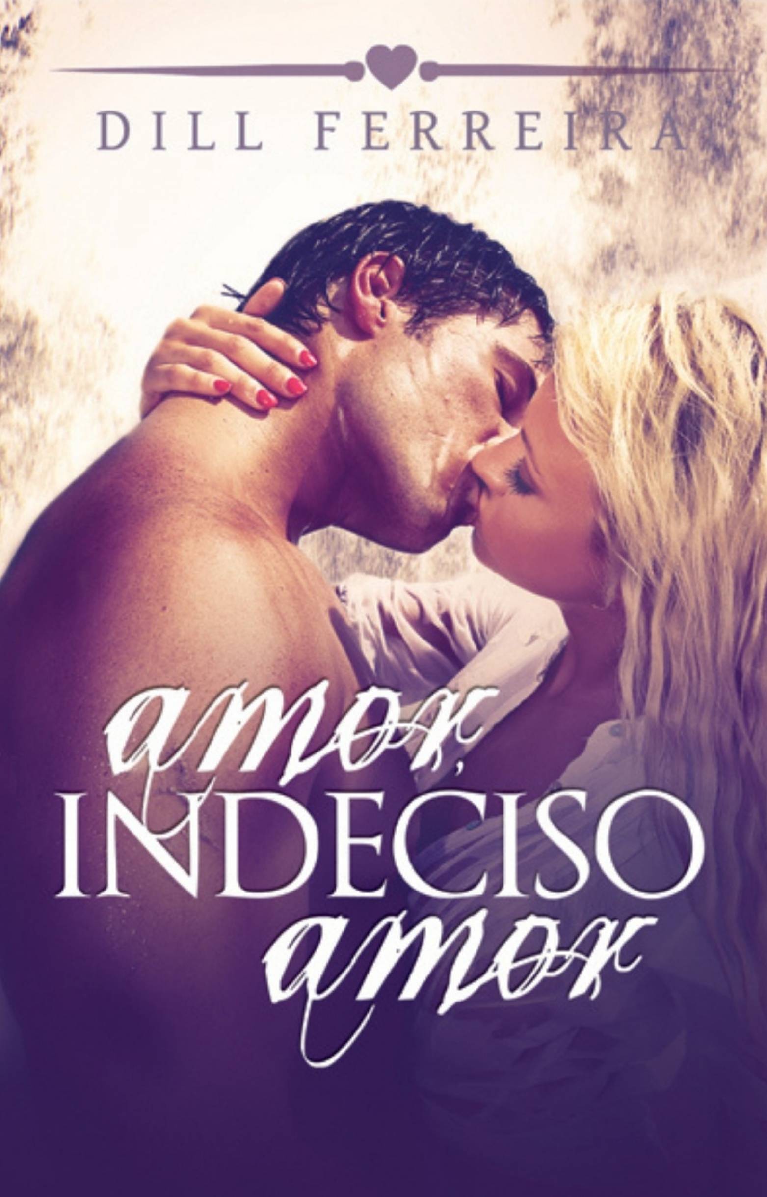 This image is the cover for the book Amor, indeciso amor