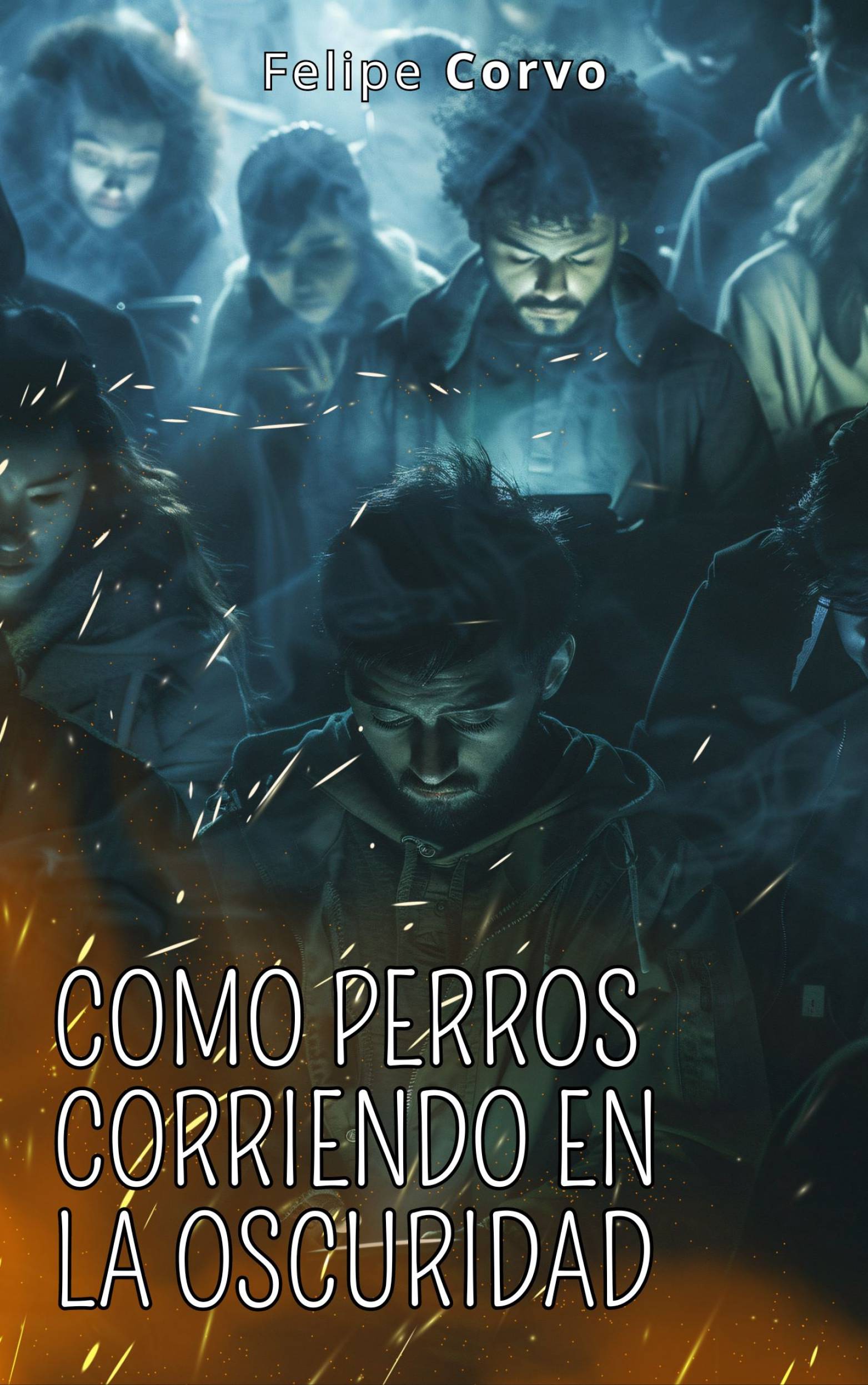 This image is the cover for the book Como perros corriendo en la oscuridad