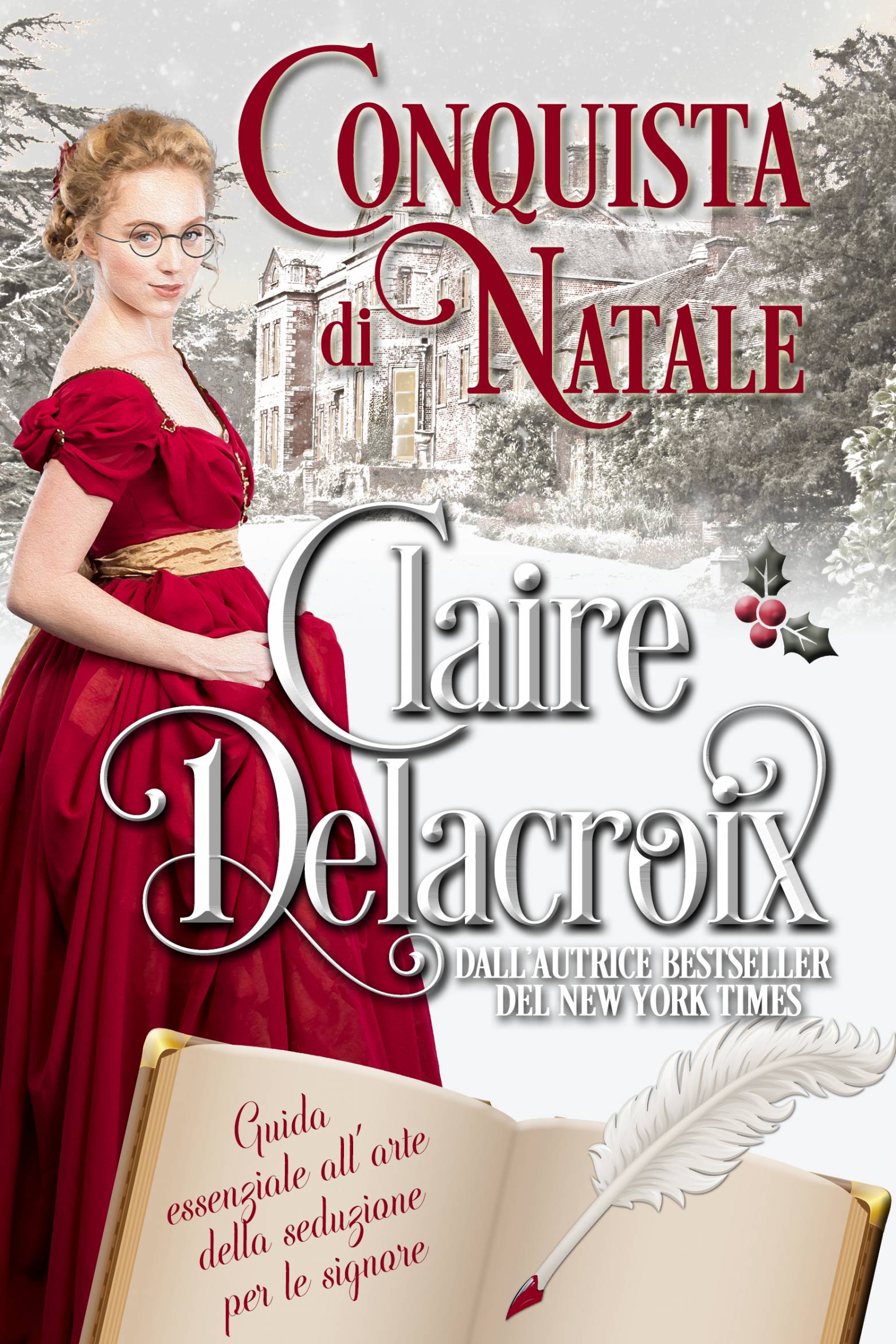 This image is the cover for the book Conquista di Natale, Guida essenziale all'arte della seduzione per le signore