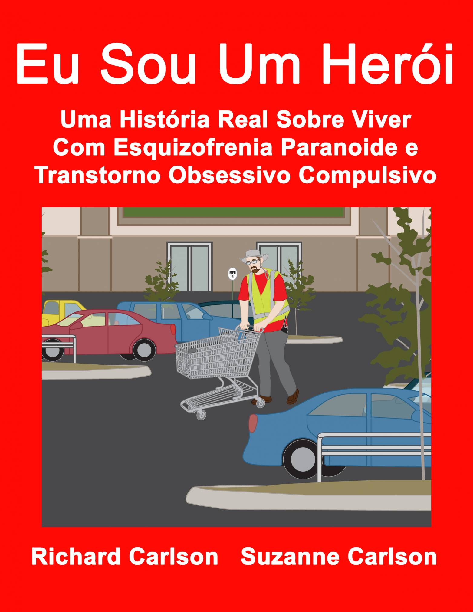 This image is the cover for the book Eu Sou Um Herói