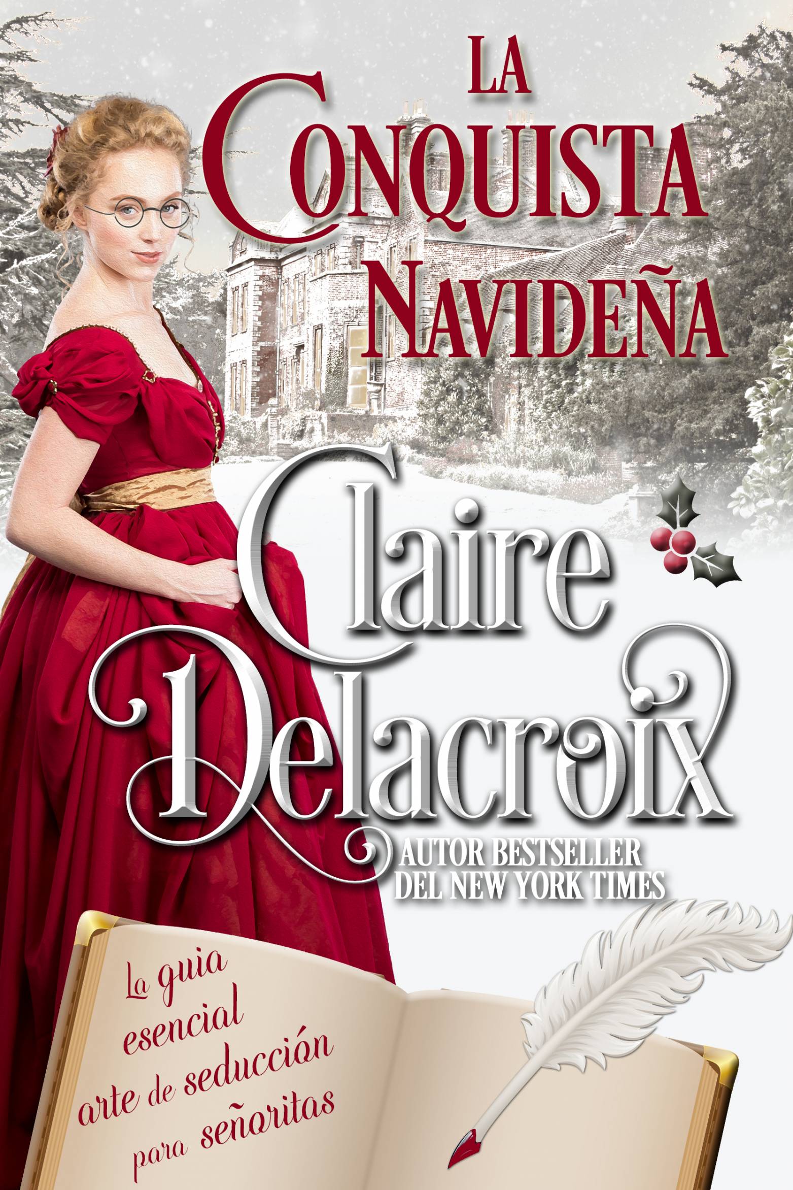This image is the cover for the book La Conquista Navideña, La guía esencial del arte de seducción para señoritas