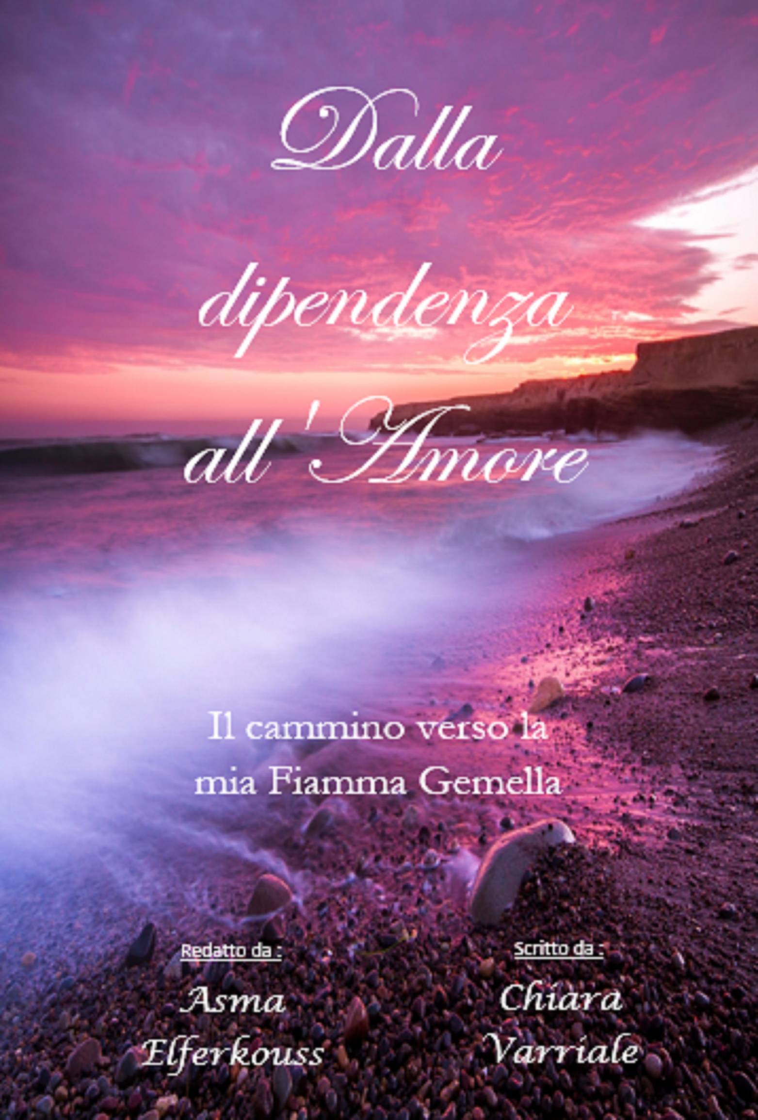 This image is the cover for the book Dalla dipendenza all'Amore