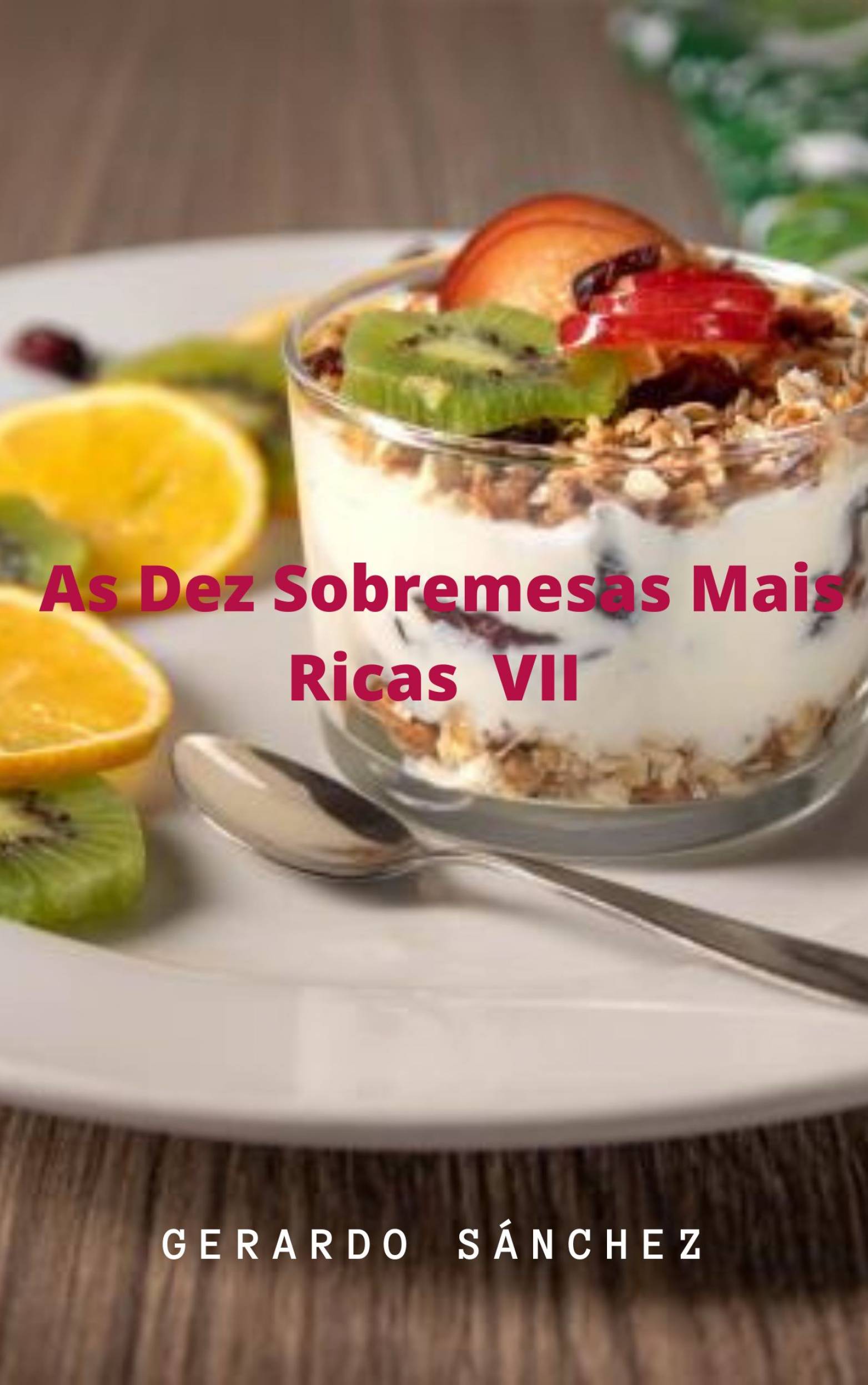 This image is the cover for the book As Dez Sobremesas Mais Ricas VII