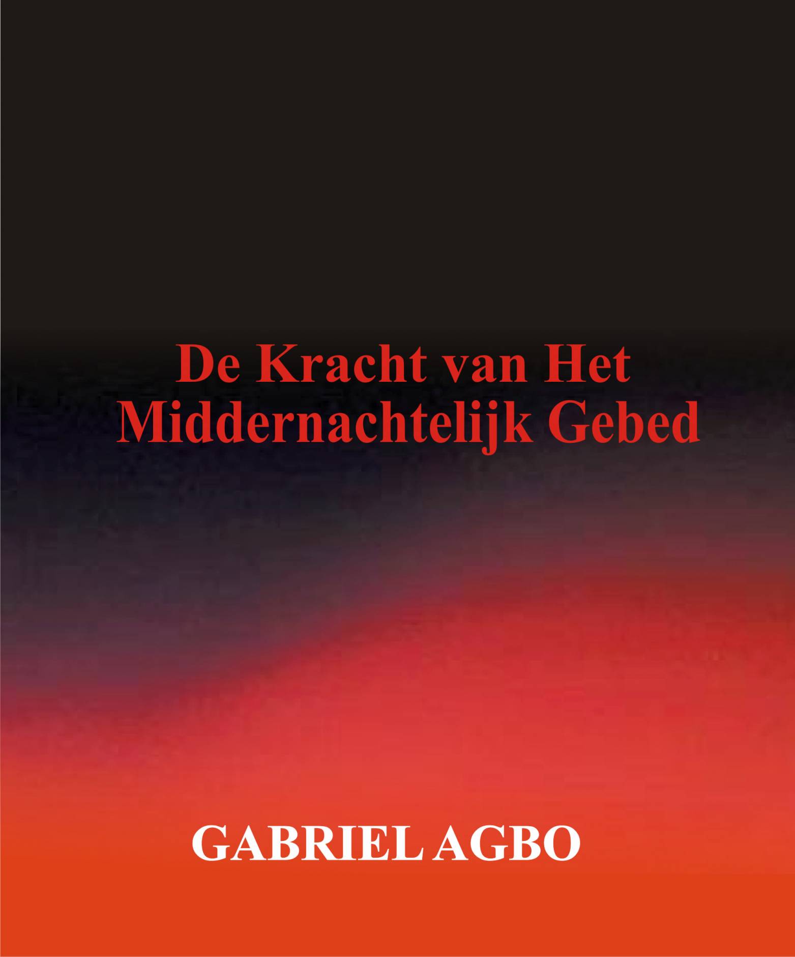 This image is the cover for the book De Kracht van Het Middernachtelijk Gebed