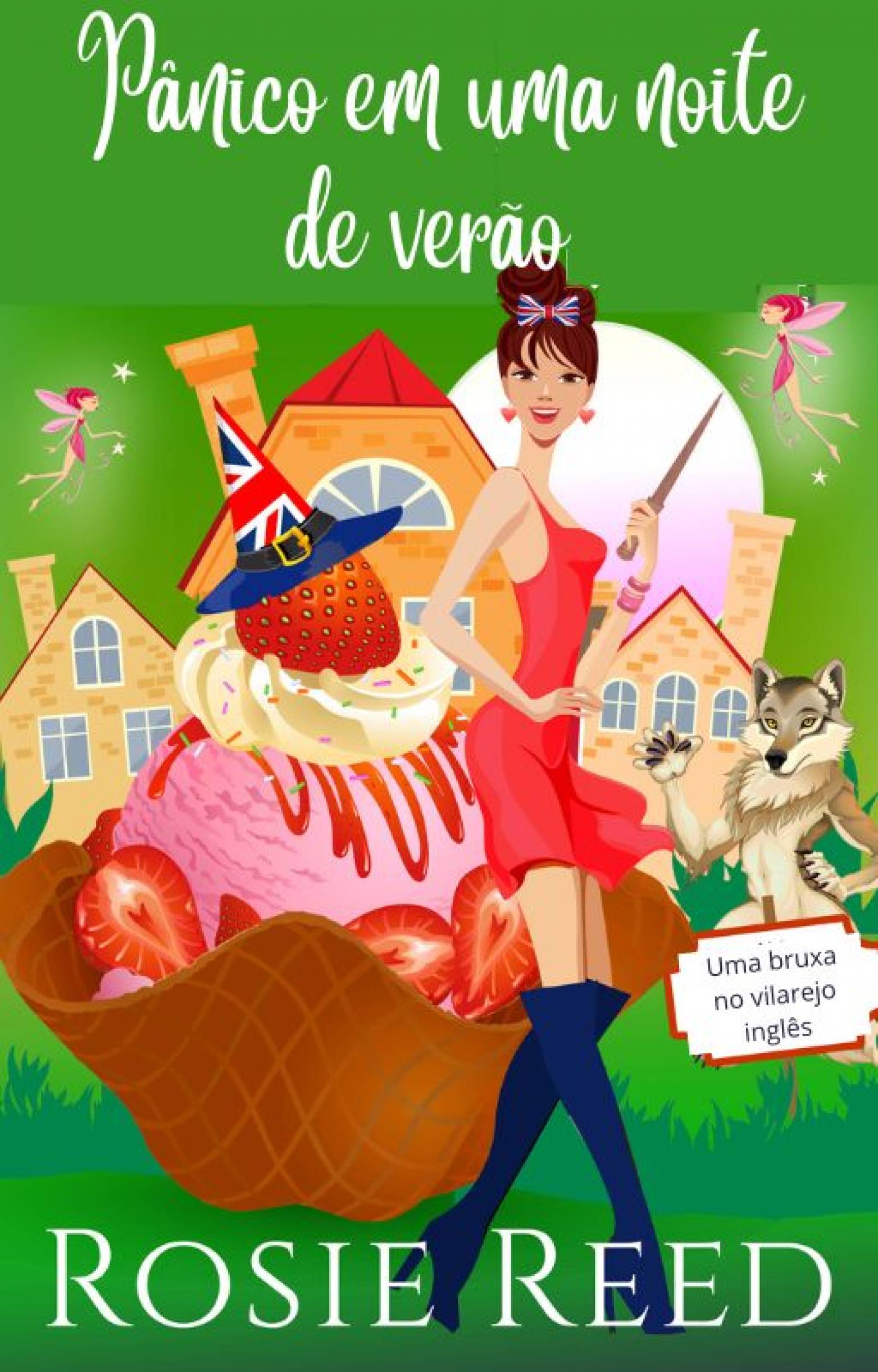 This image is the cover for the book Pânico em uma noite de verão, Uma bruxa no vilarejo inglês