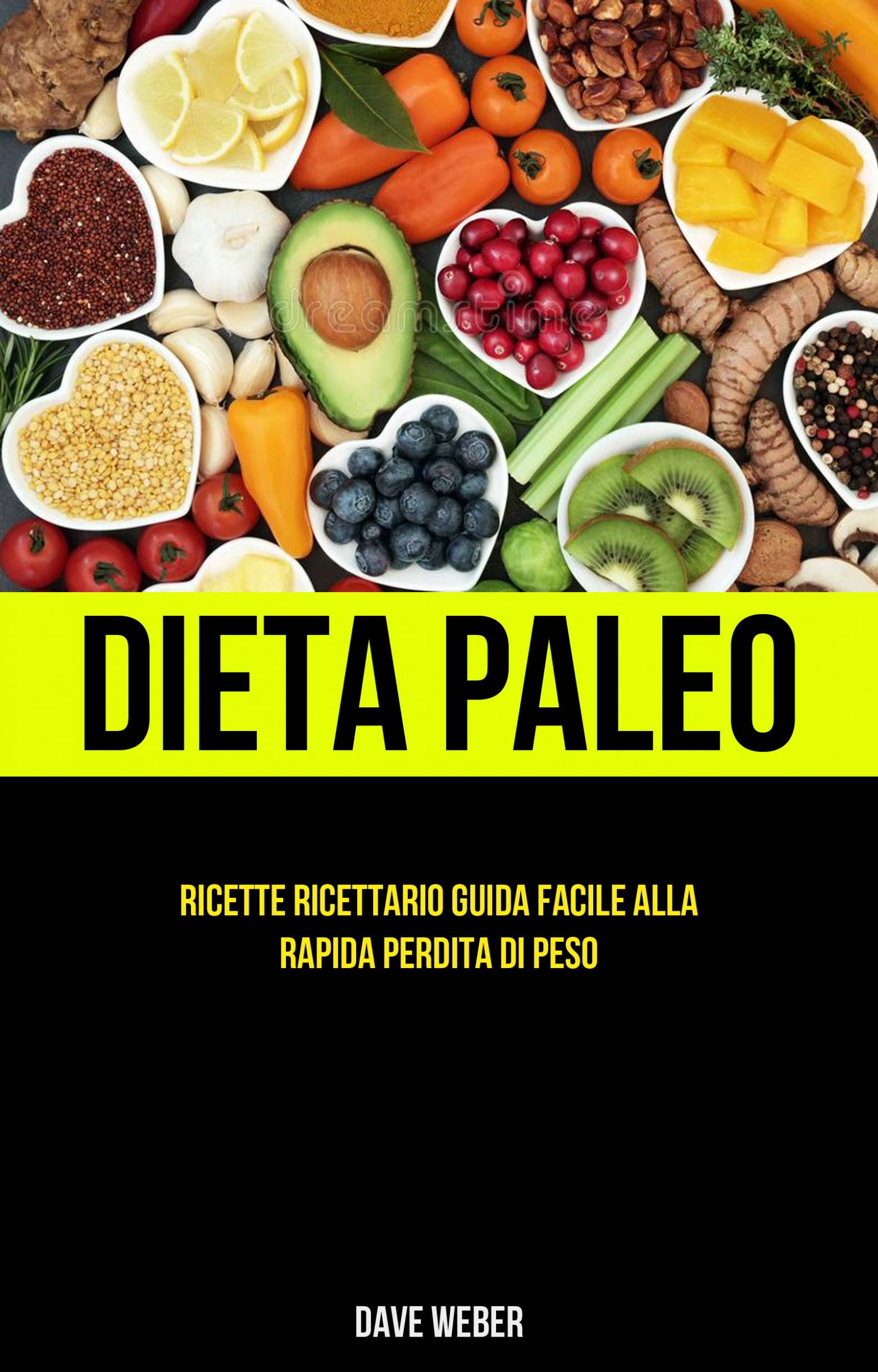 This image is the cover for the book Dieta Paleo: Ricette Ricettario Guida facile alla rapida perdita di peso
