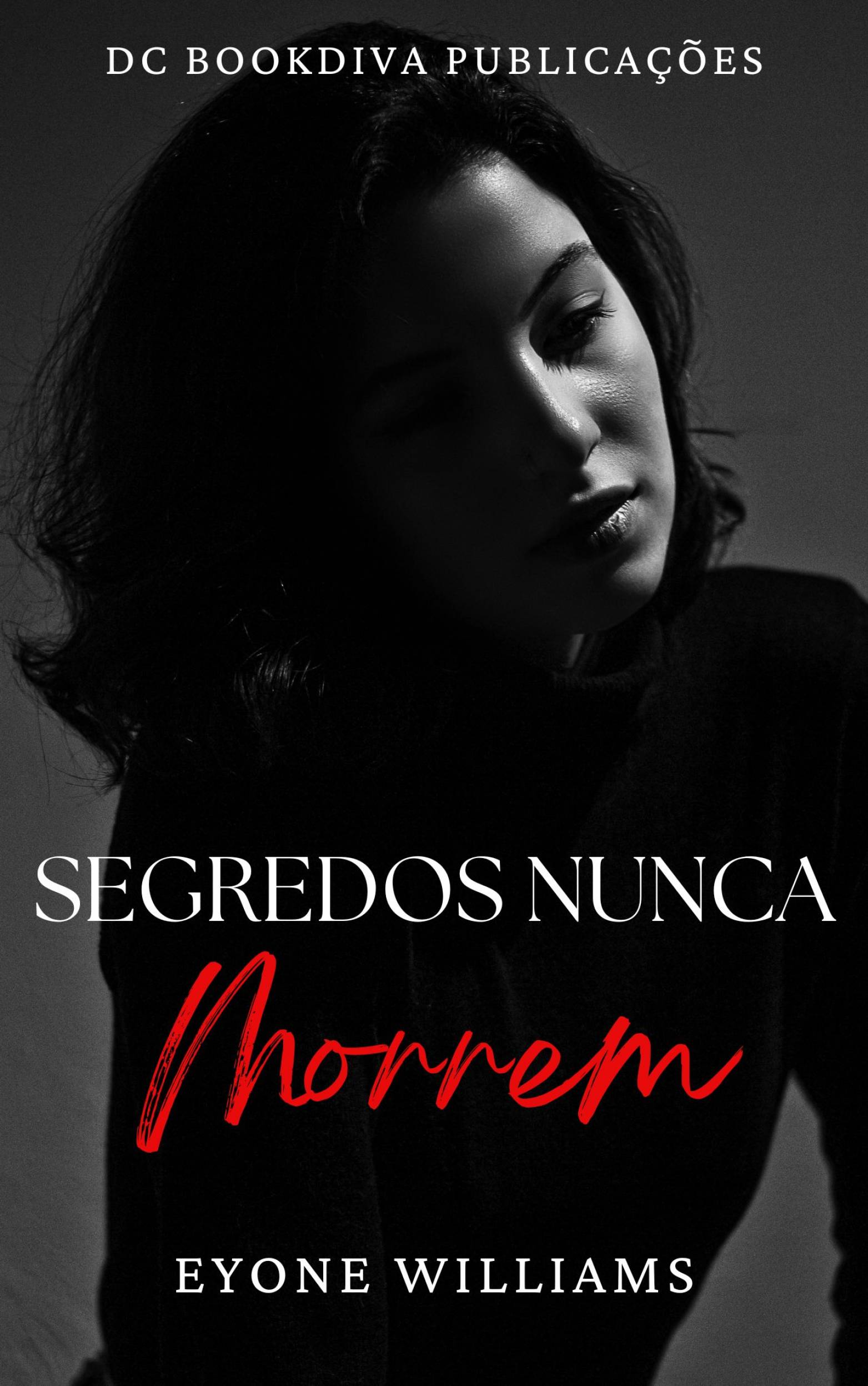 This image is the cover for the book Segredos nunca morrem