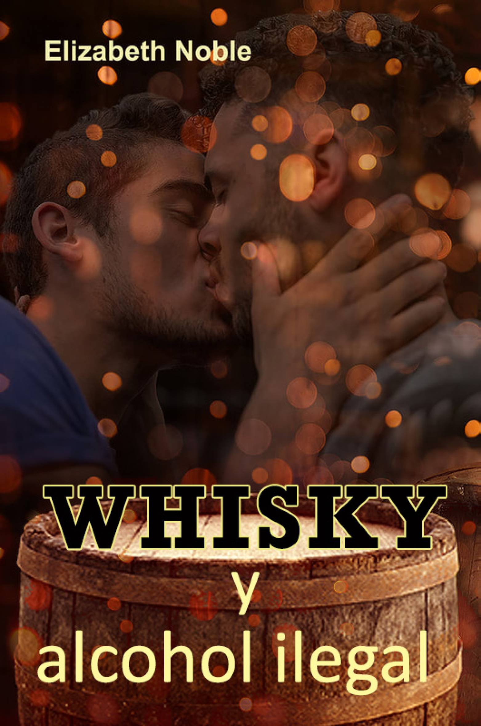This image is the cover for the book Whisky y alcohol ilegal