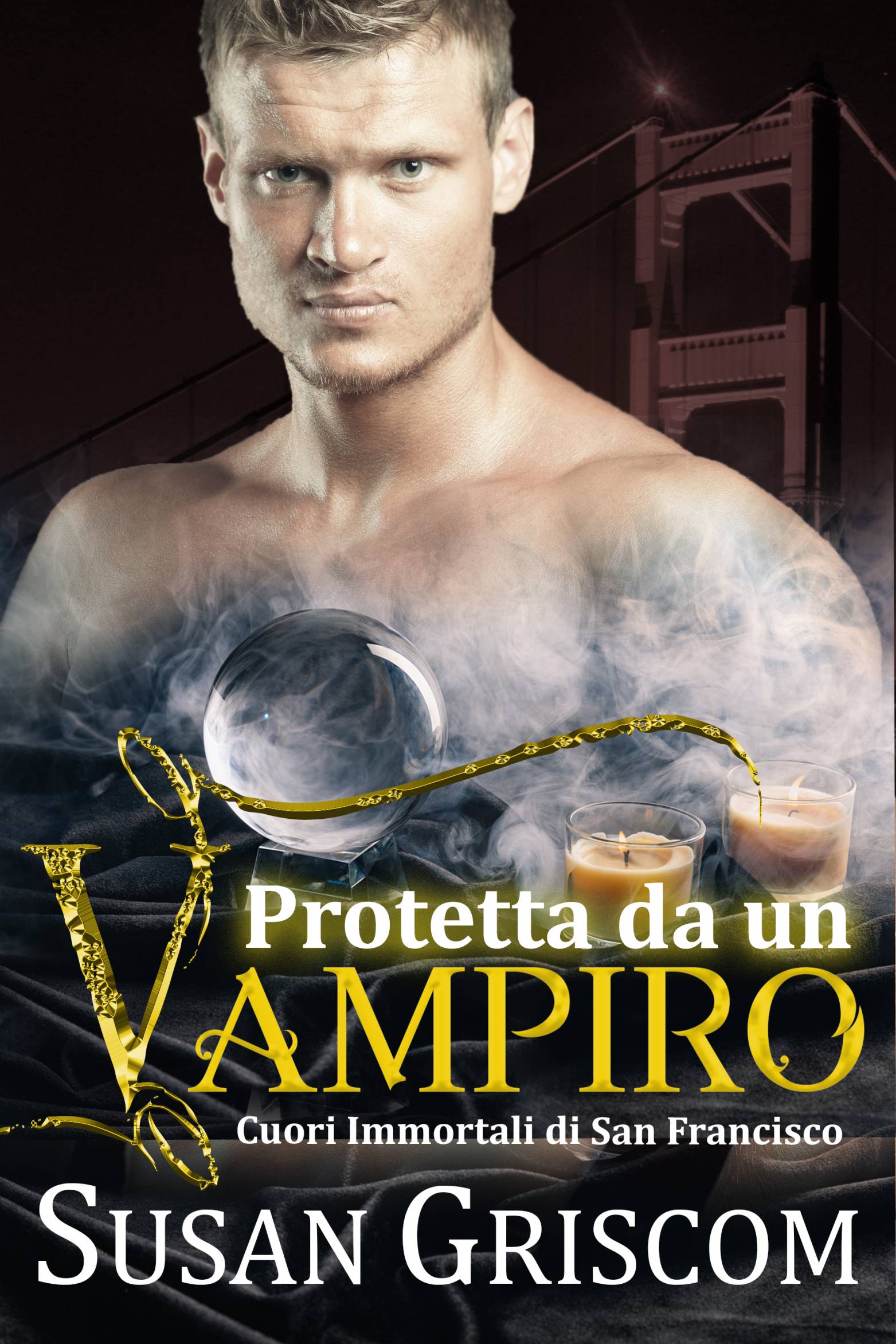 This image is the cover for the book Protetta da un vampiro, Cuori Immortali di San Francisco