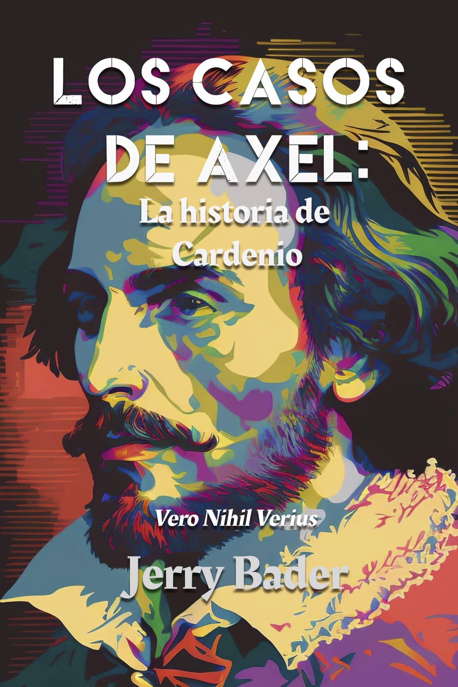 This image is the cover for the book Los casos de Axel: la historia de Cardenio