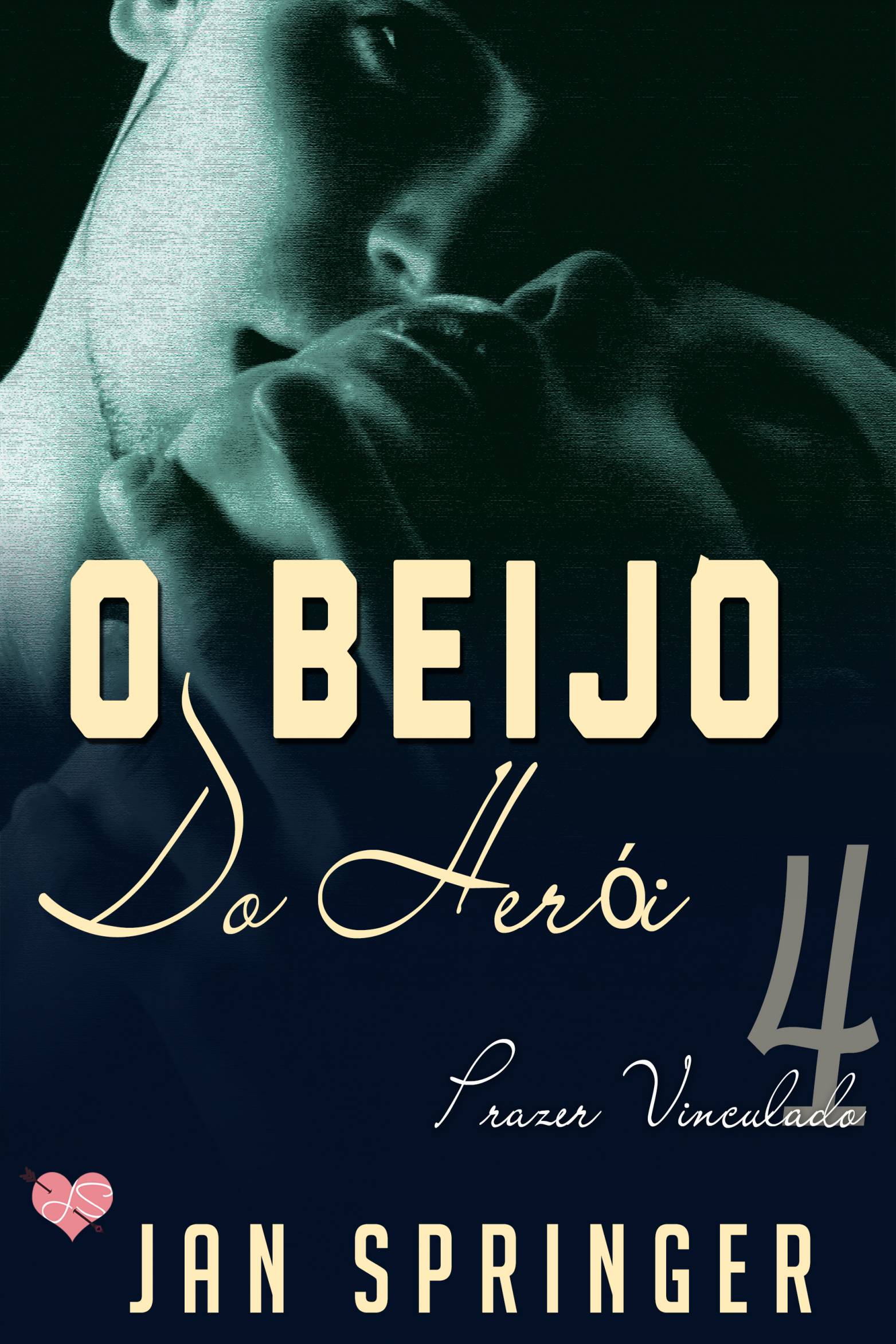 This image is the cover for the book O Beijo do Herói